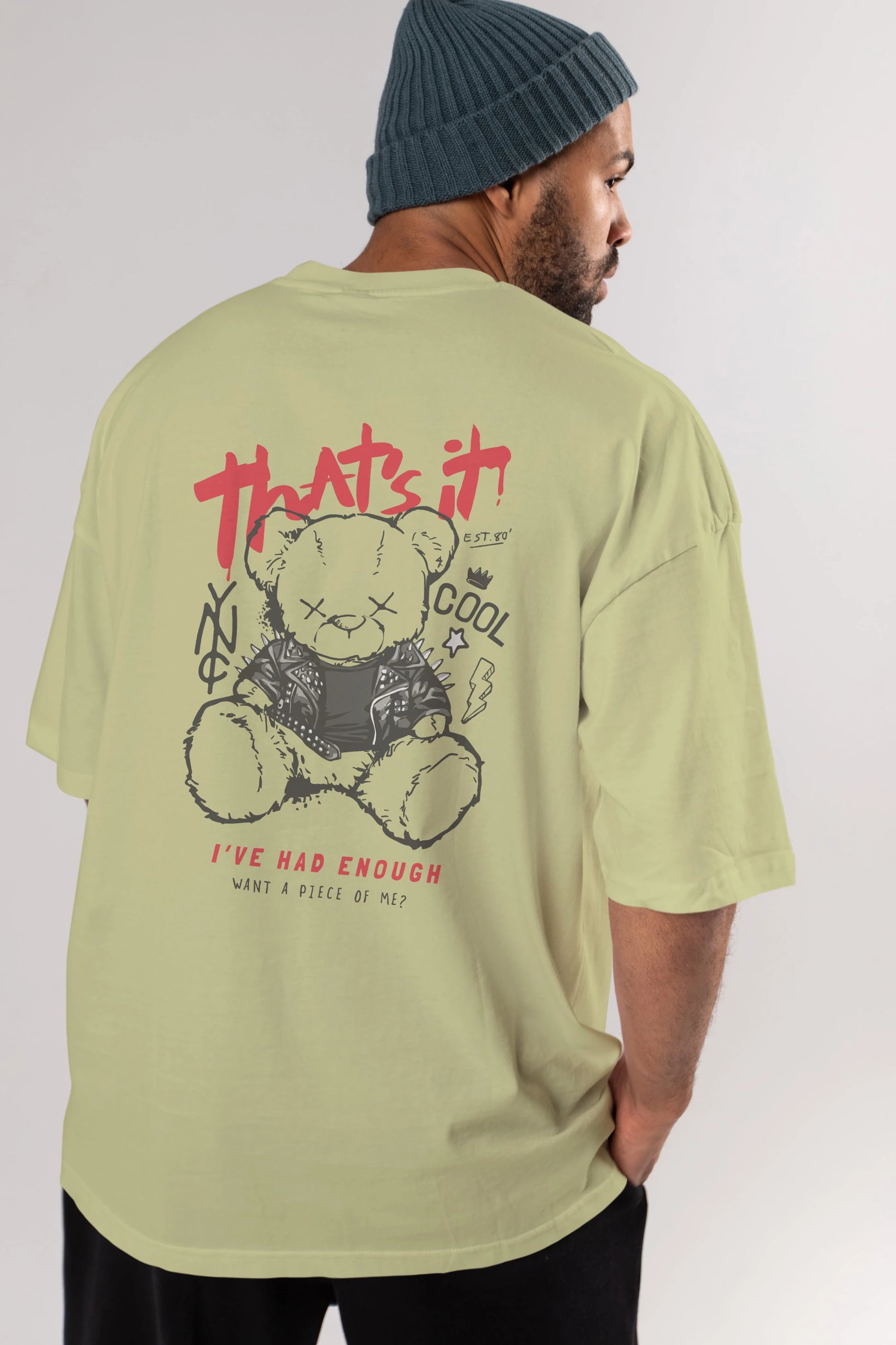 Thats it Bear Arka Baskılı Oversize t-shirt Erkek Kadın Unisex