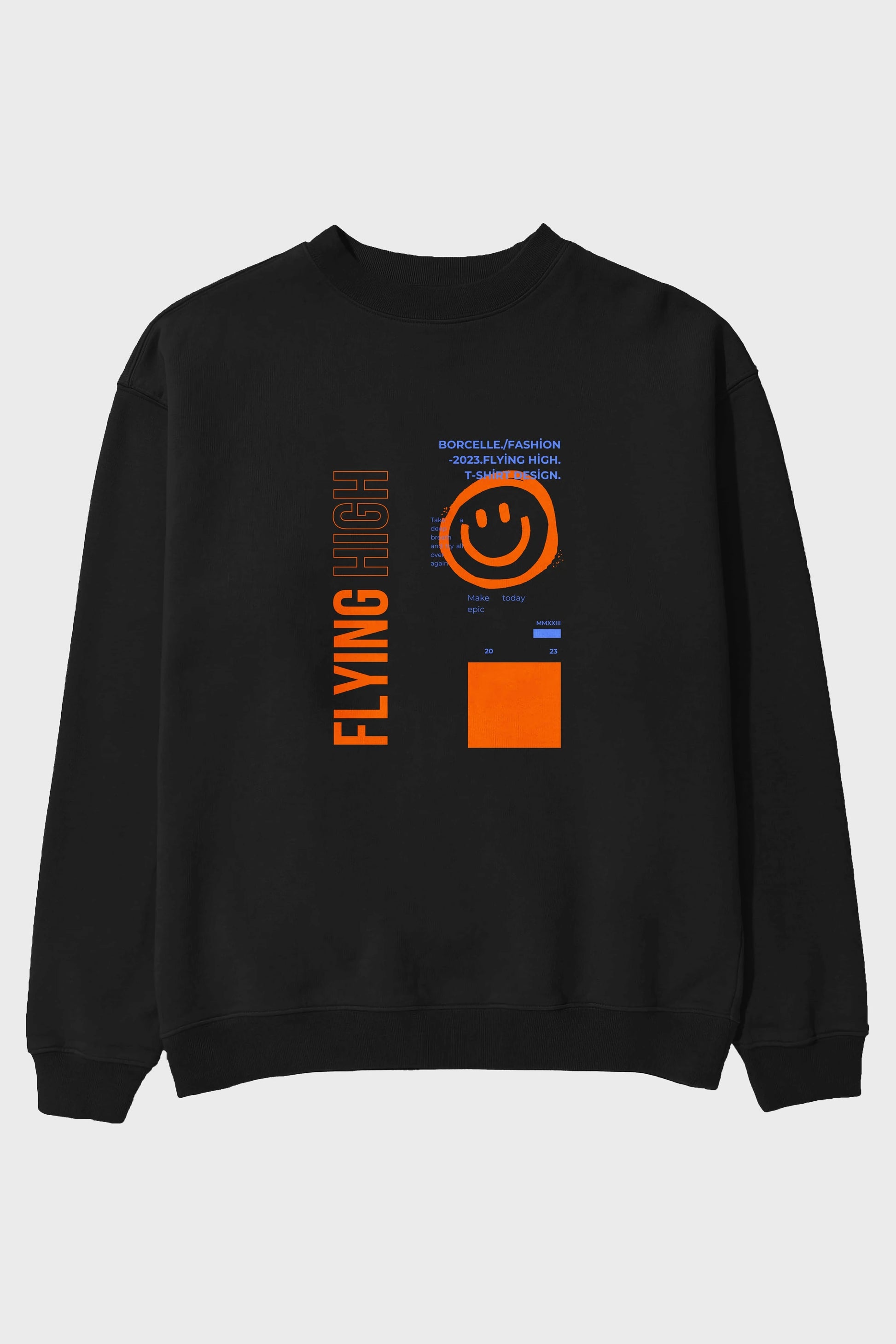 Flying High Yazılı Ön Baskılı Oversize Sweatshirt Erkek Kadın Unisex
