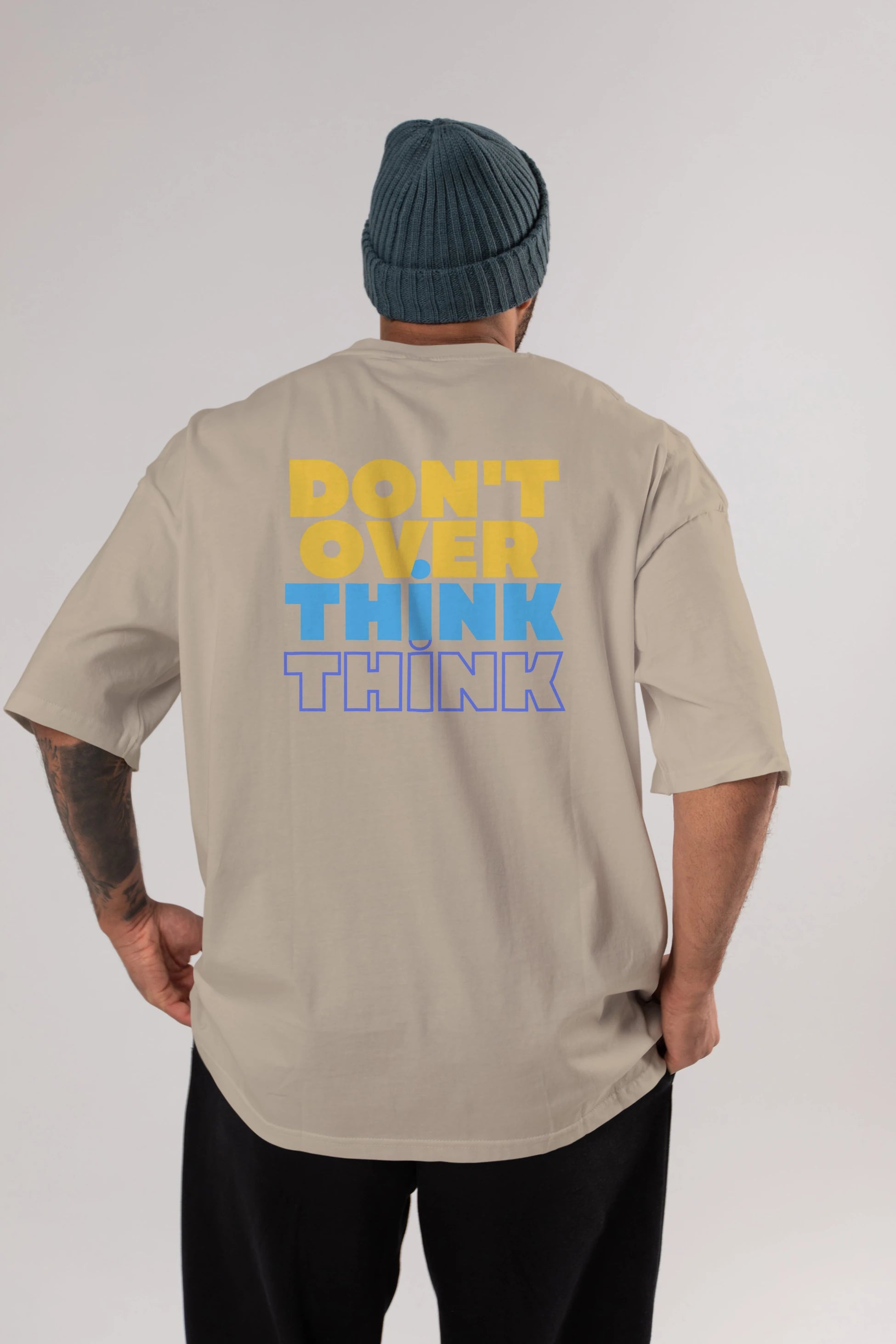 Don't Over Think Yazılı Arka Baskılı Oversize t-shirt Erkek Kadın Unisex