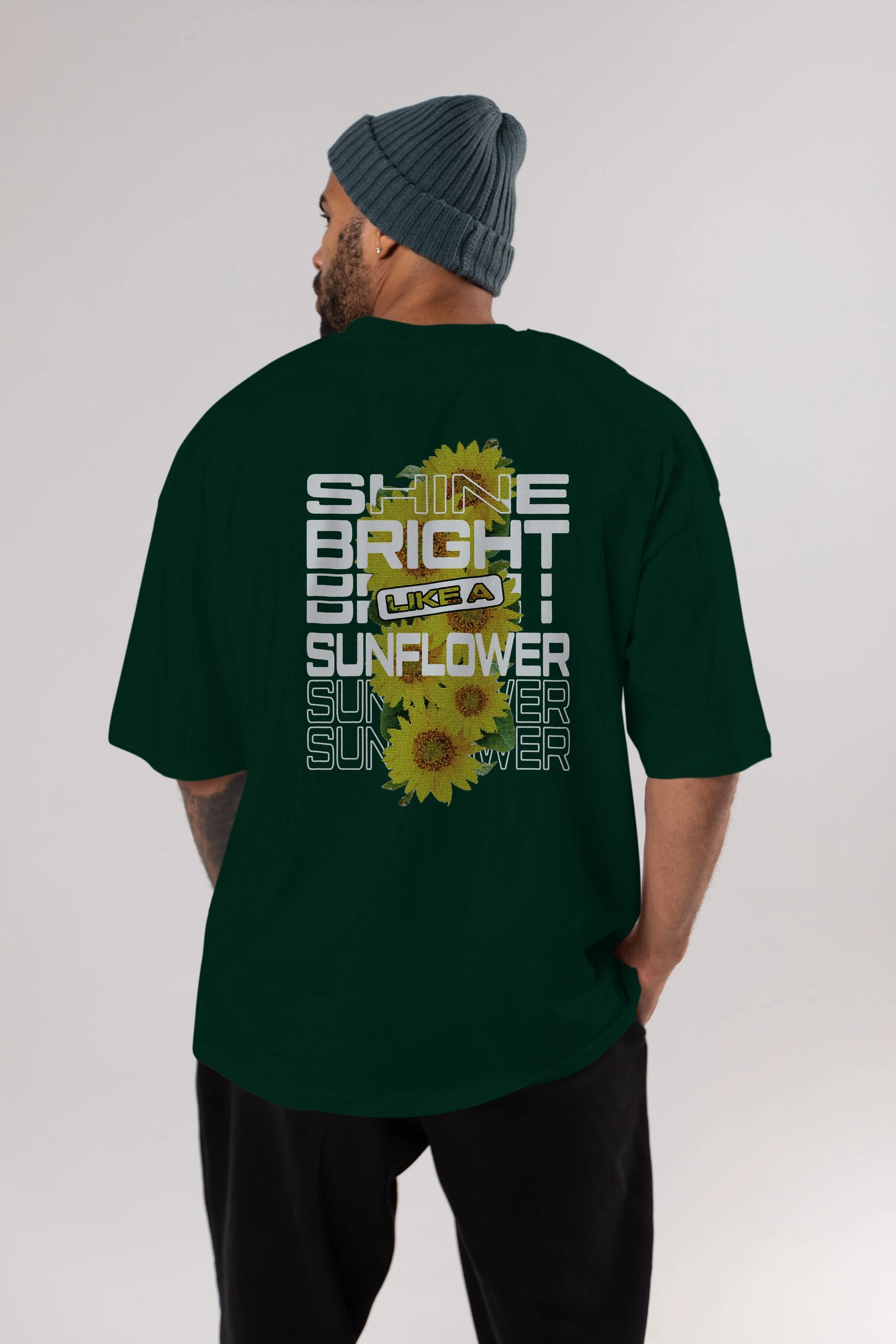 Shine bright like a sunflower Arka Baskılı Oversize t-shirt Erkek Kadın Unisex