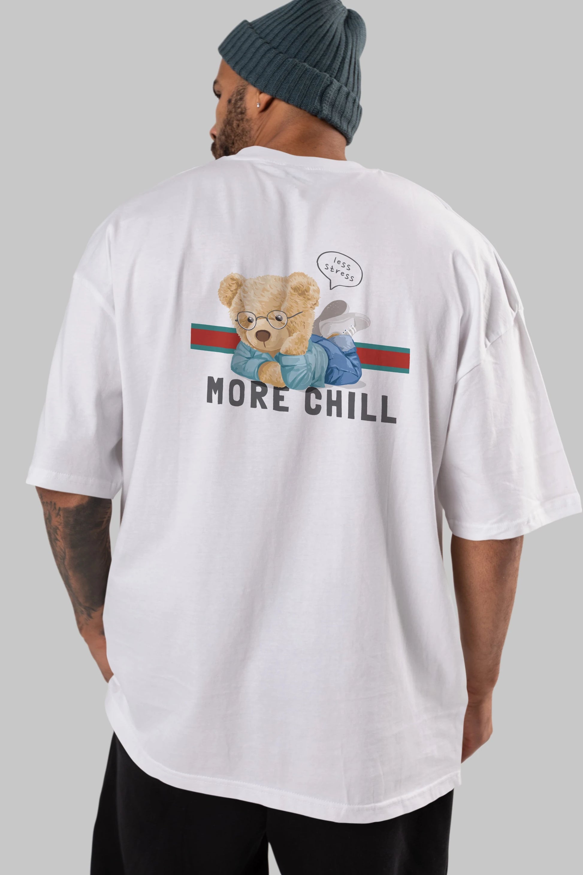 Teddy Bear More Chill Arka Baskılı Oversize t-shirt Erkek Kadın Unisex %100 Pamuk