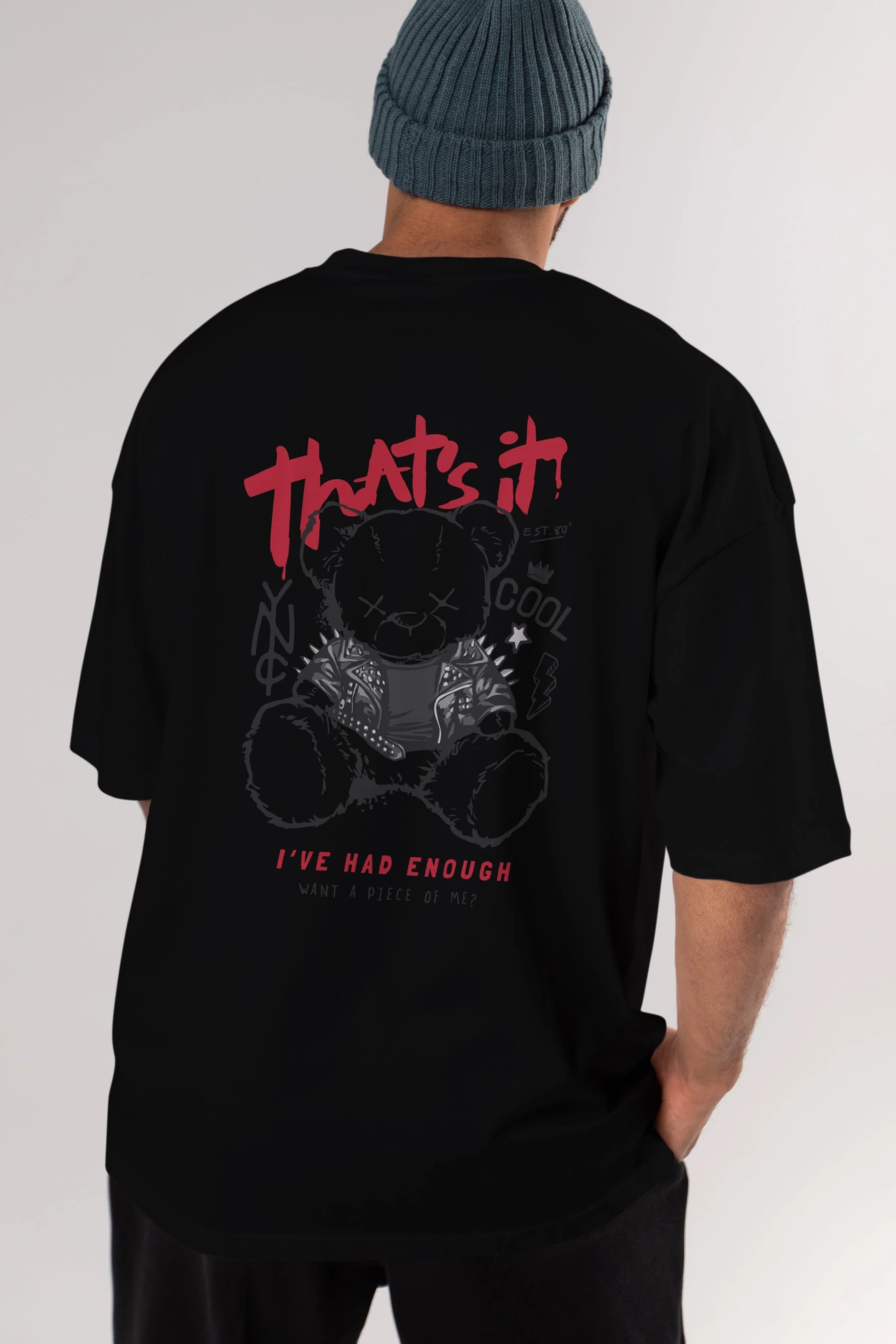 Thats it Bear Arka Baskılı Oversize t-shirt Erkek Kadın Unisex