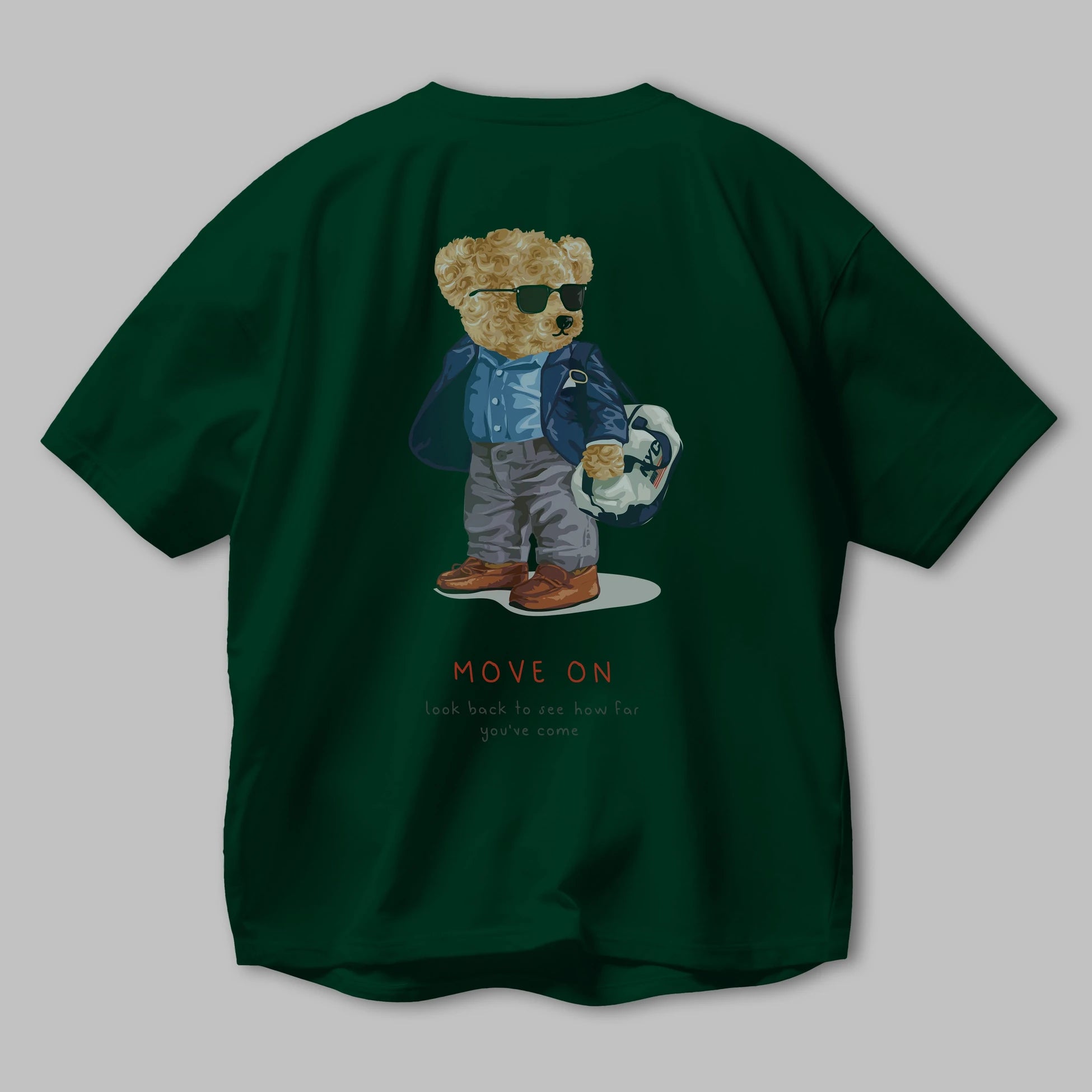 Teddy Bear Move On Arka Baskılı Oversize t-shirt Erkek Kadın Unisex %100 Pamuk