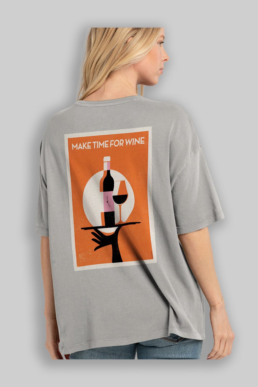 Make Time For Wine Arka Baskılı Oversize t-shirt Erkek Kadın Unisex %100 Pamuk Bisiklet Yaka tişort