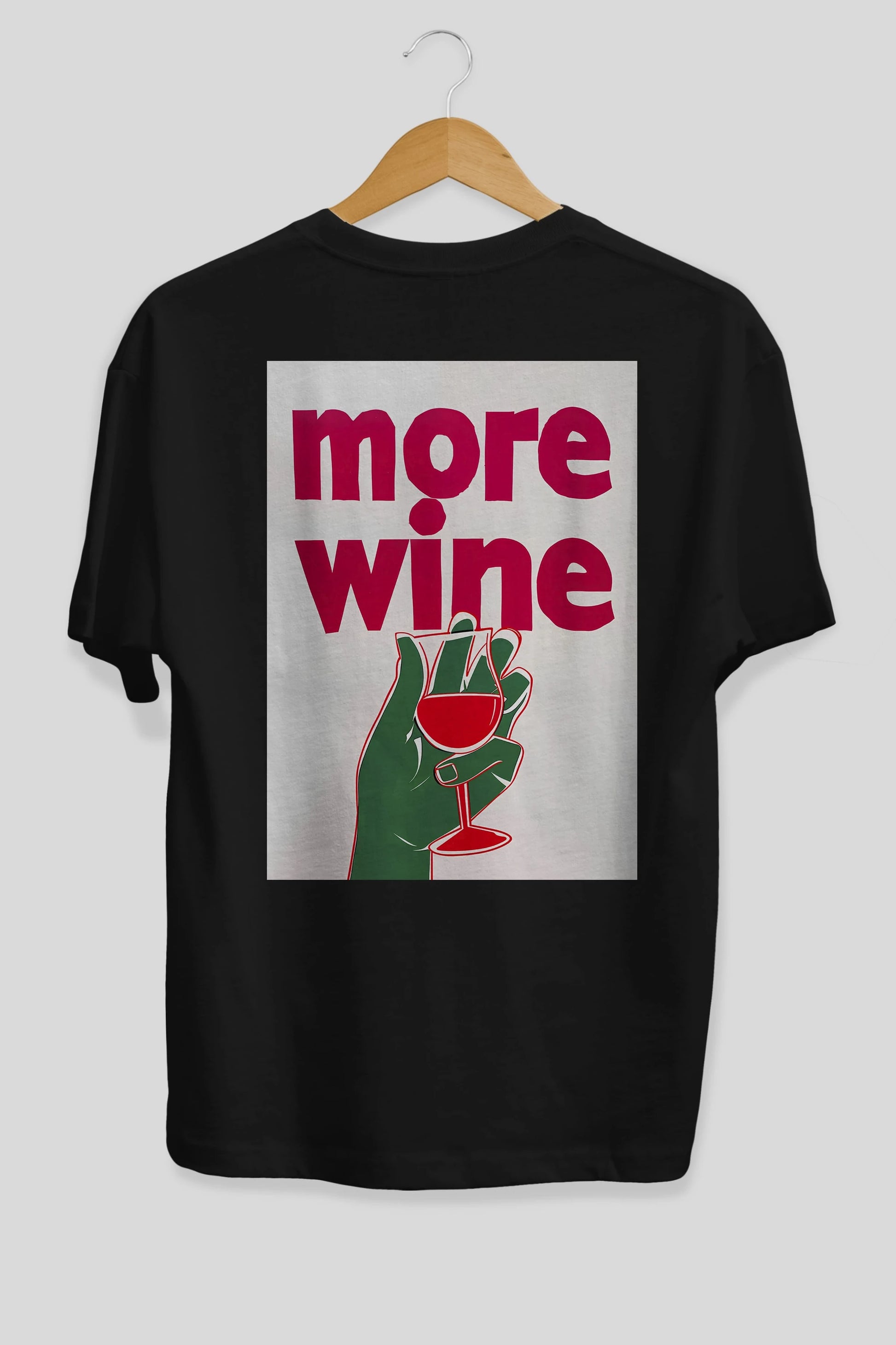 More Wine 3 Arka Baskılı Oversize t-shirt Erkek Kadın Unisex %100 Pamuk Bisiklet Yaka tişort