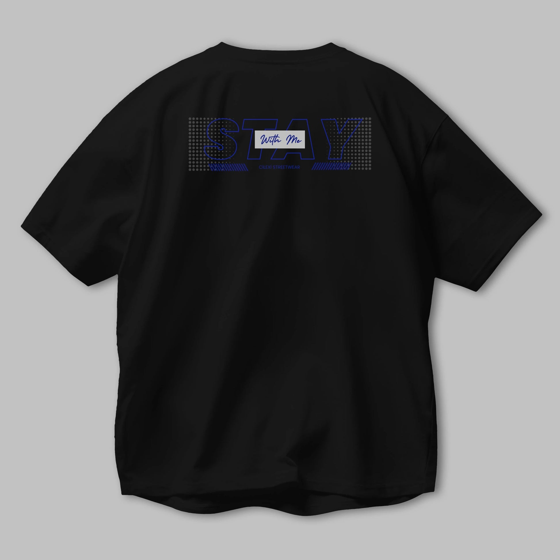 Stay with Me Yazılı Arka Baskılı Oversize t-shirt Erkek Kadın Unisex