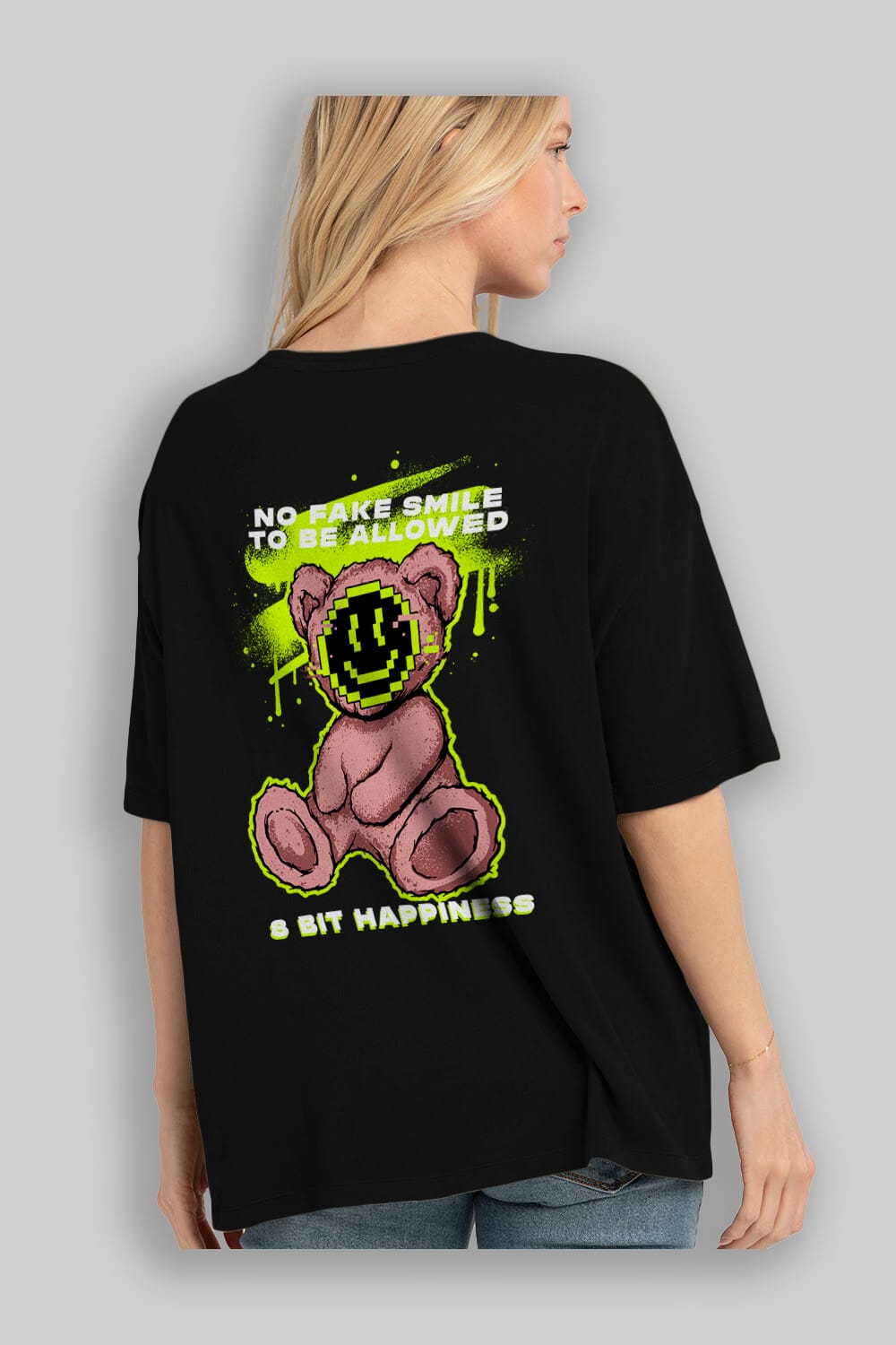 No Fake Smile Bear Arka Baskılı Oversize t-shirt Erkek Kadın Unisex
