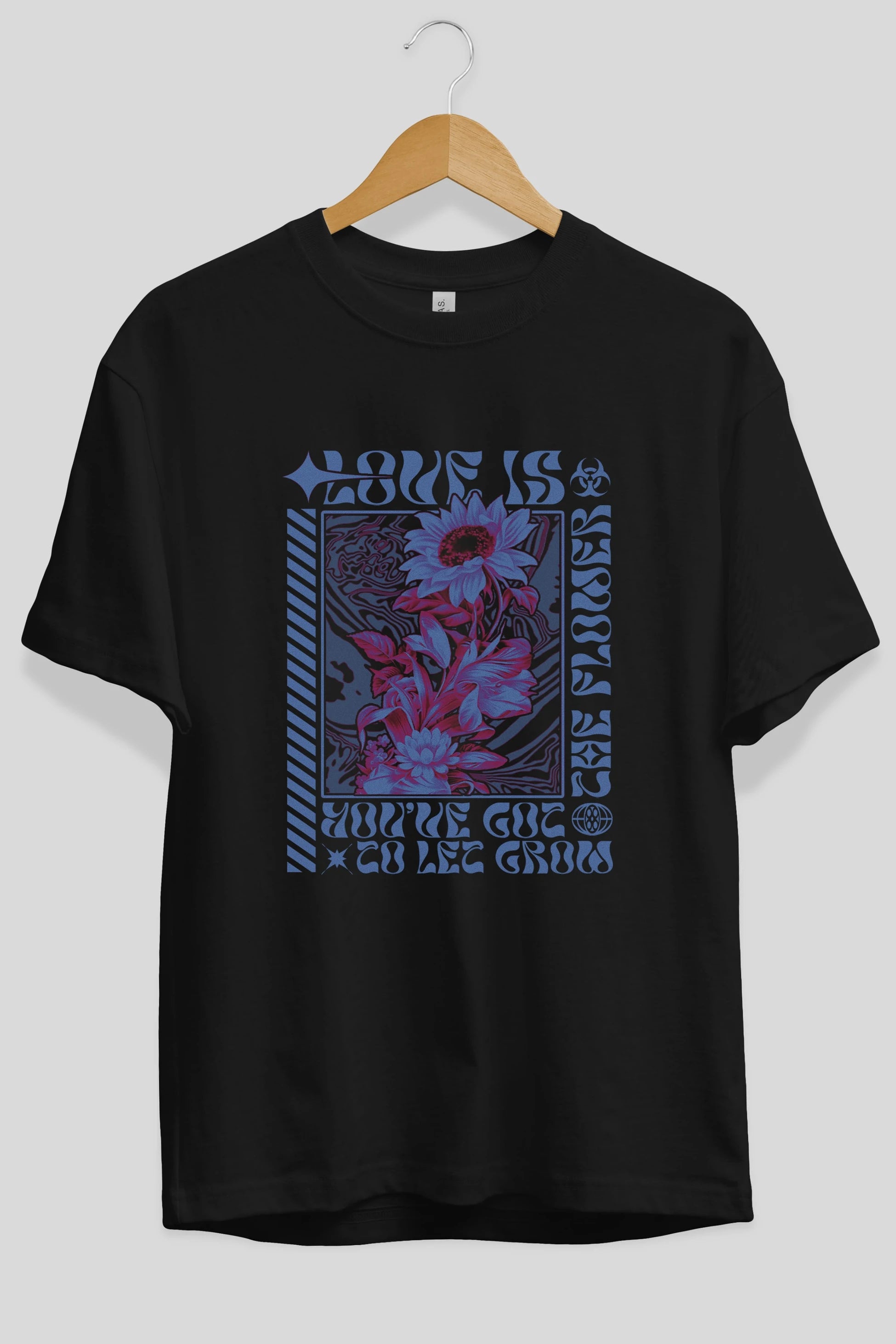 Love is the flower you've got to let grow Ön Baskılı Oversize t-shirt Erkek Kadın Unisex