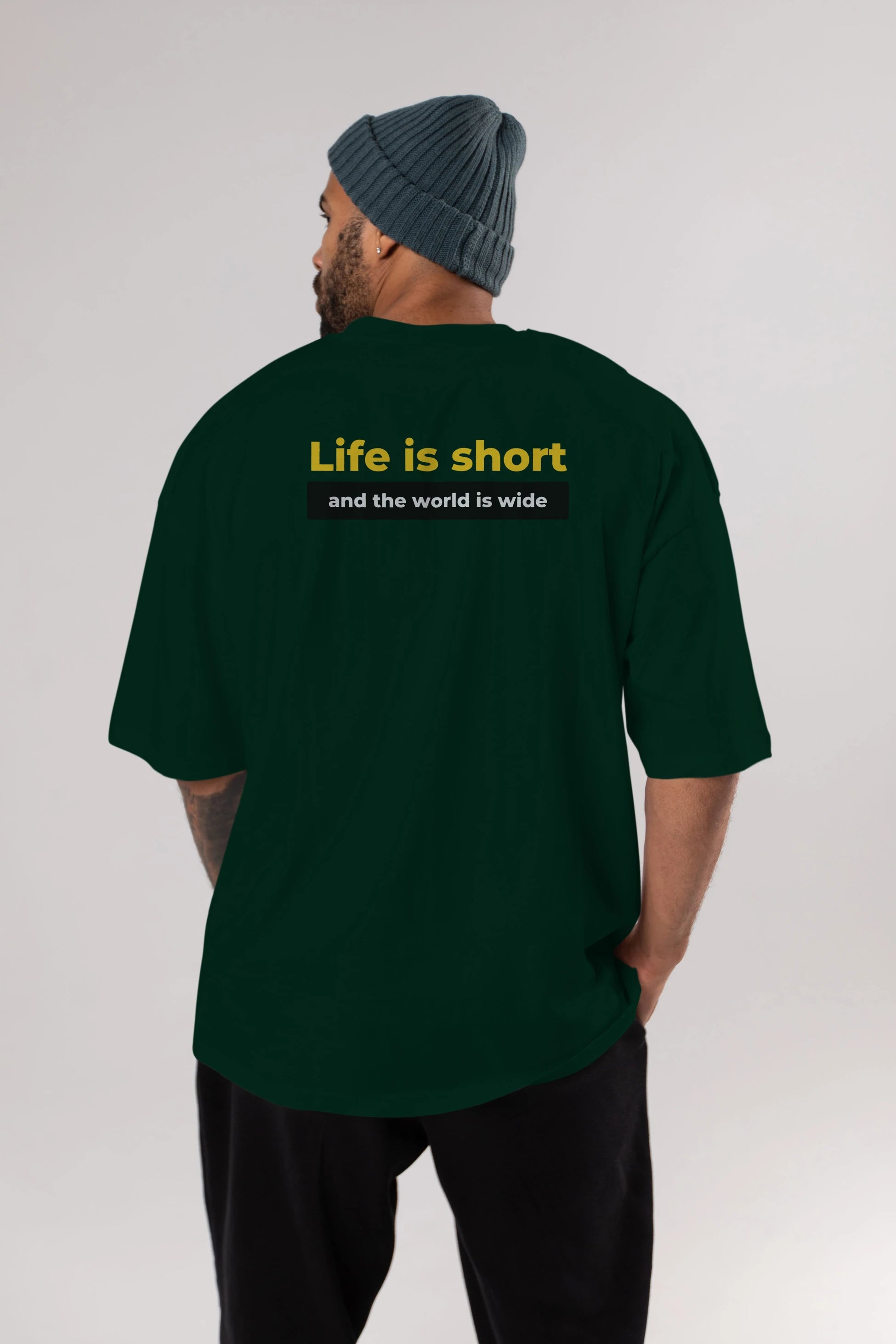 Life is Short Yazılı Arka Baskılı Oversize t-shirt Erkek Kadın Unisex