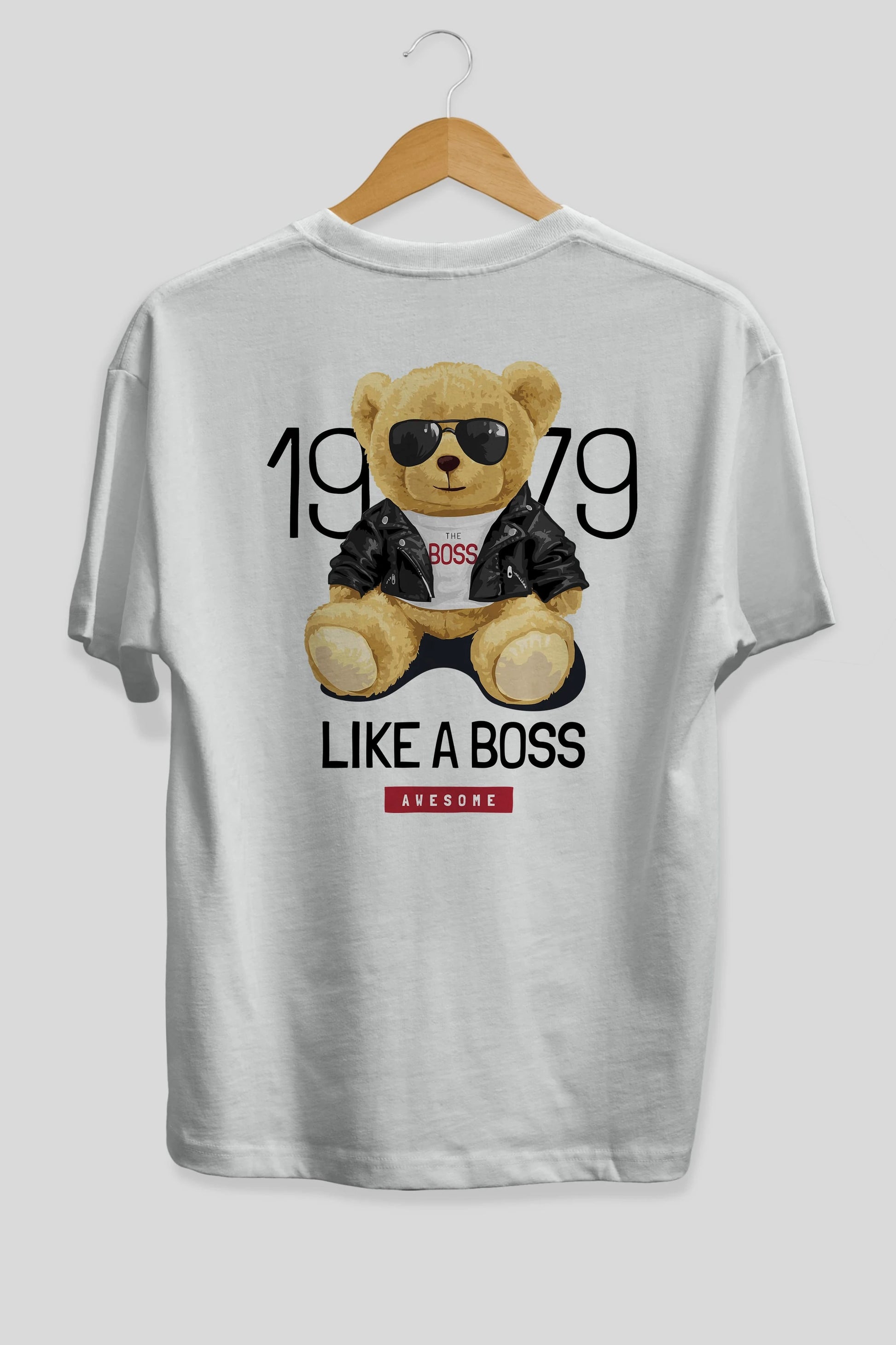 Teddy Bear Like A Boss Arka Baskılı Oversize t-shirt Erkek Kadın Unisex %100 Pamuk