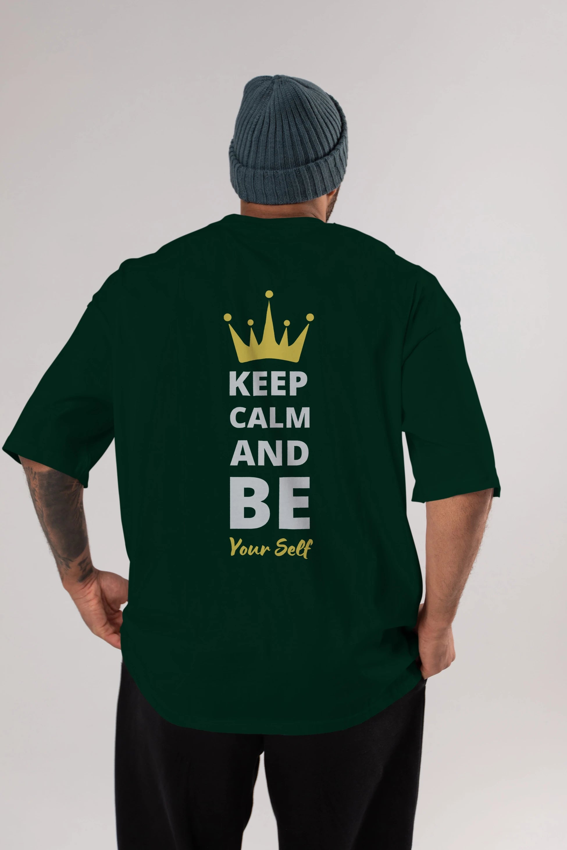 Keep Calm And Be Your Self Yazılı Arka Baskılı Oversize t-shirt Erkek Kadın Unisex