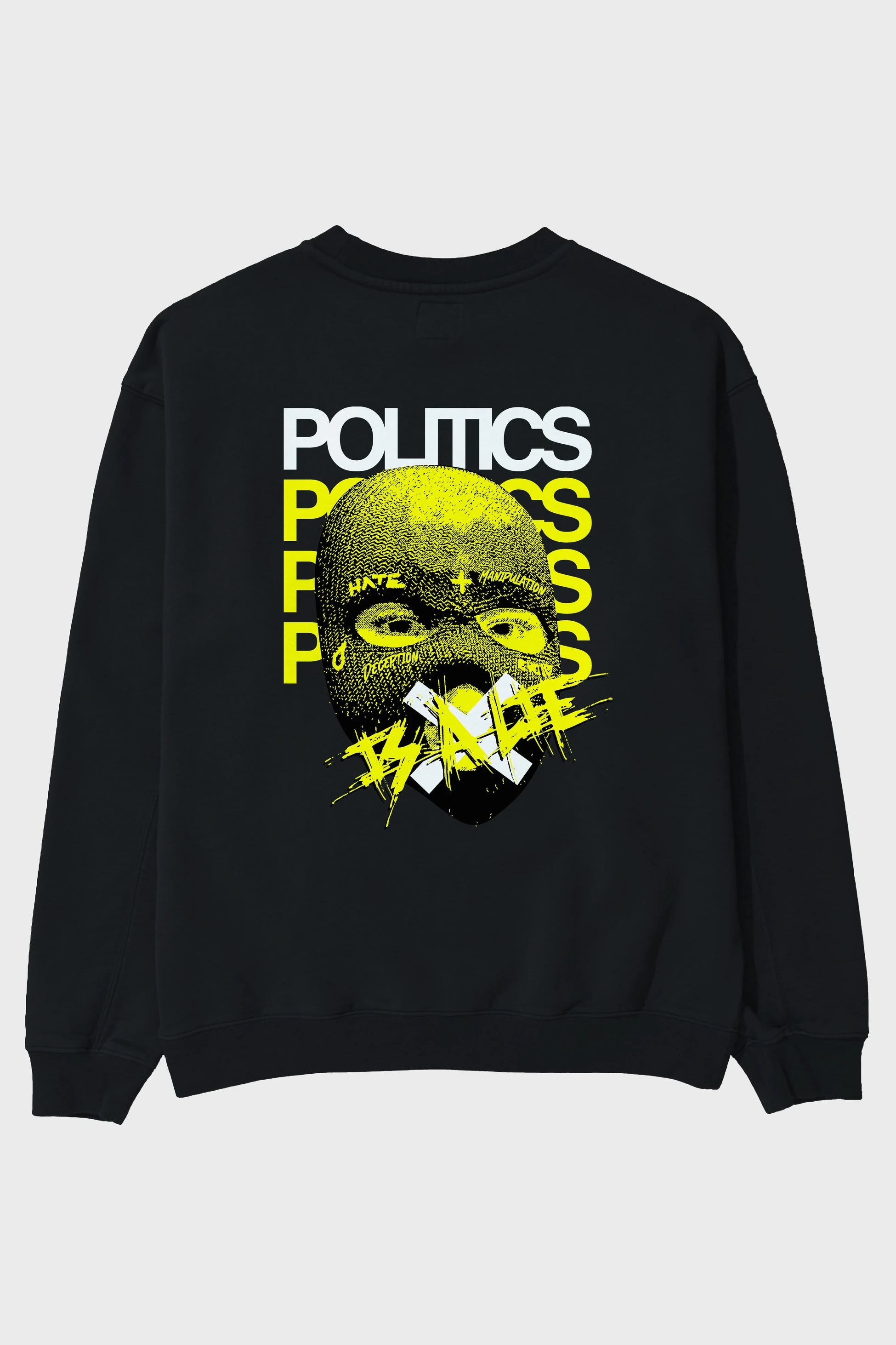 Politics is a Lie Arka Baskılı Oversize Sweatshirt Erkek Kadın Unisex
