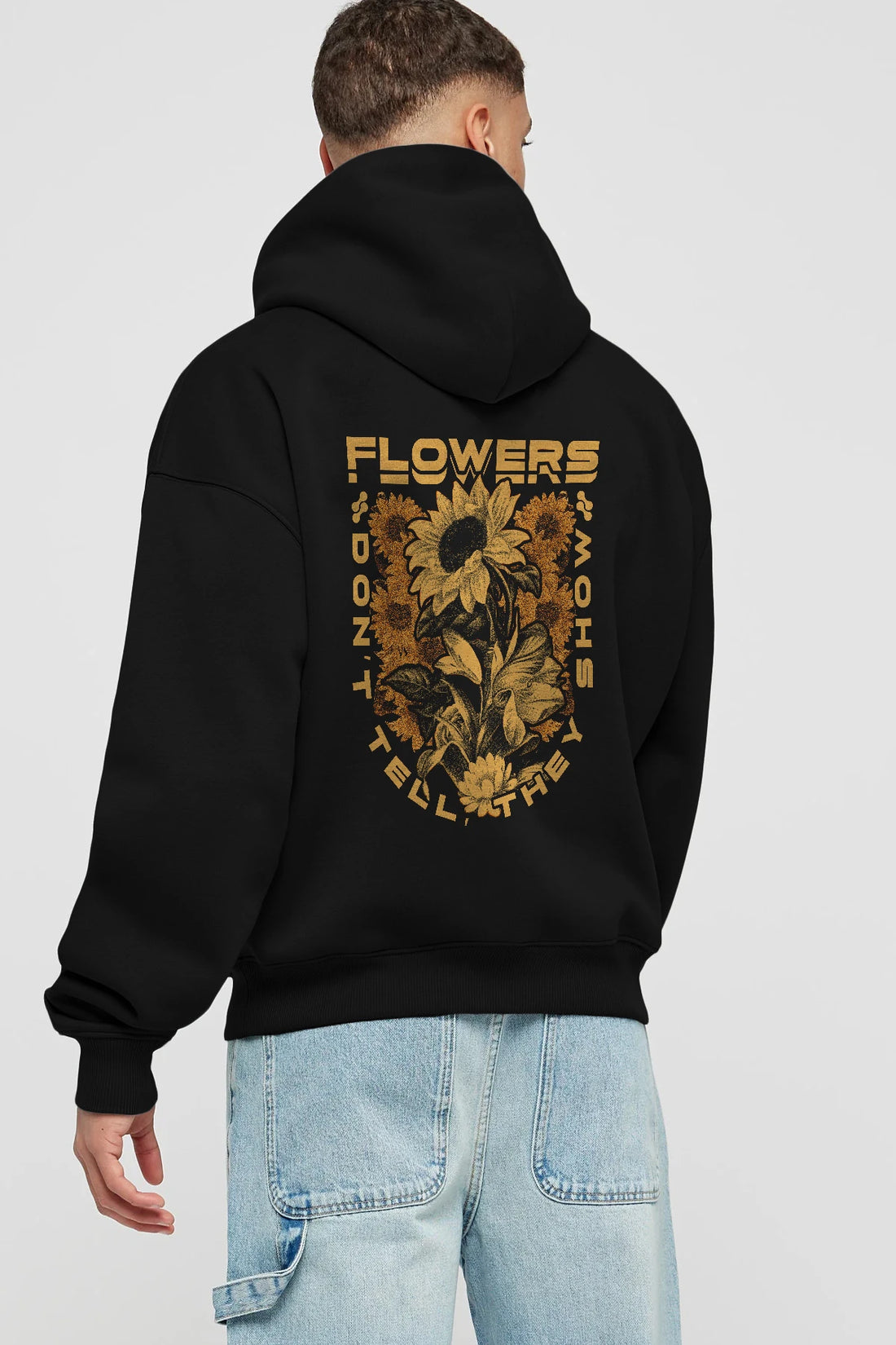 Flowers Dont Tell Arka Baskılı Hoodie Oversize Kapüşonlu Sweatshirt Erkek Kadın Unisex