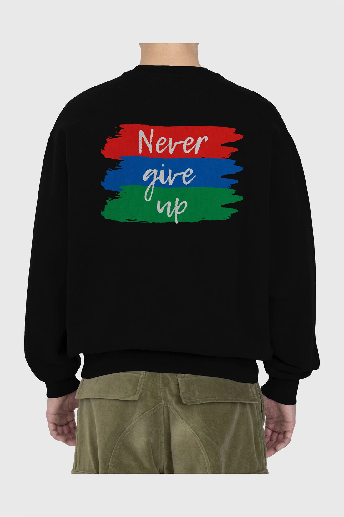 Never Give Up Yazılı Arka Baskılı Oversize Sweatshirt Erkek Kadın Unisex