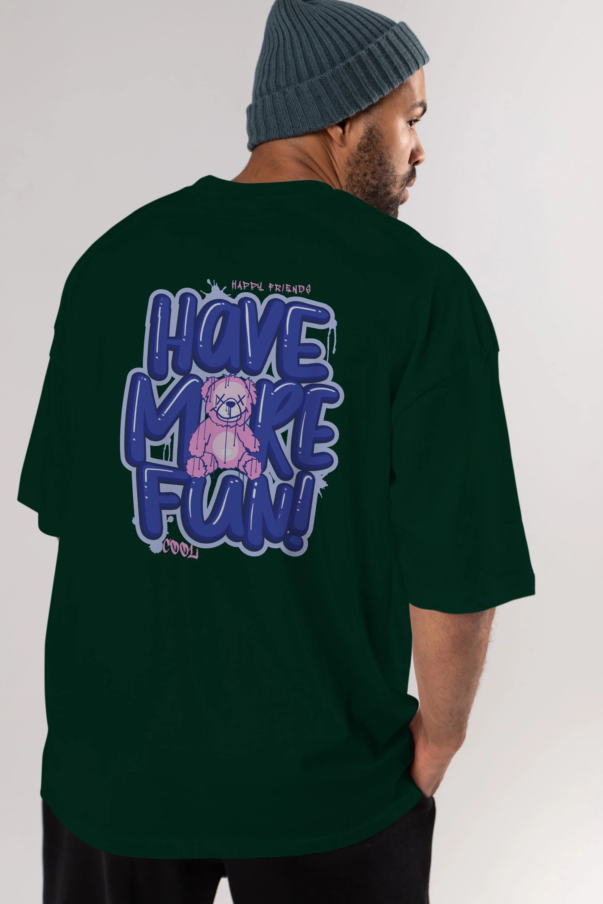 Have More Fun Bear Arka Baskılı Oversize t-shirt Erkek Kadın Unisex