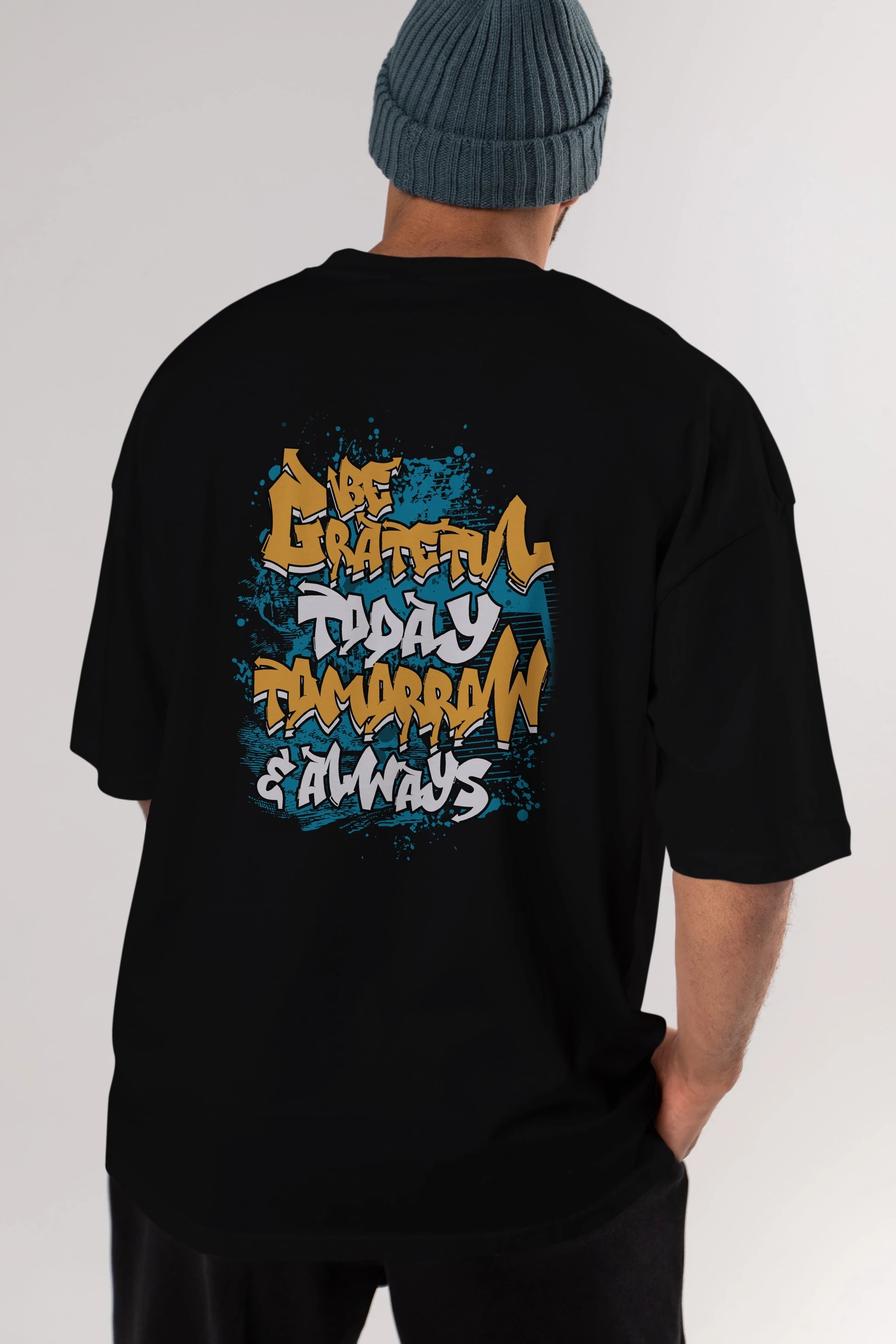 Be Gratetul Today Arka Baskılı Oversize t-shirt Erkek Kadın Unisex