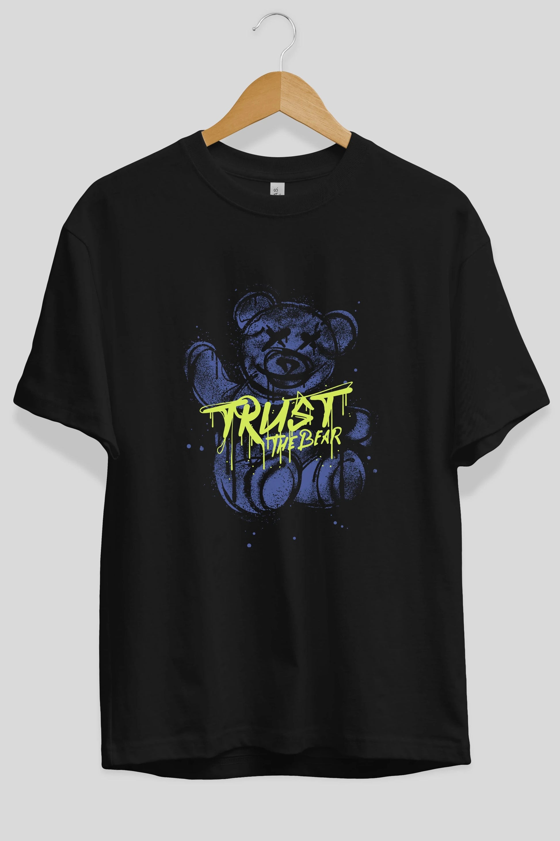Trust The Bear 4 Ön Baskılı Oversize t-shirt Erkek Kadın Unisex