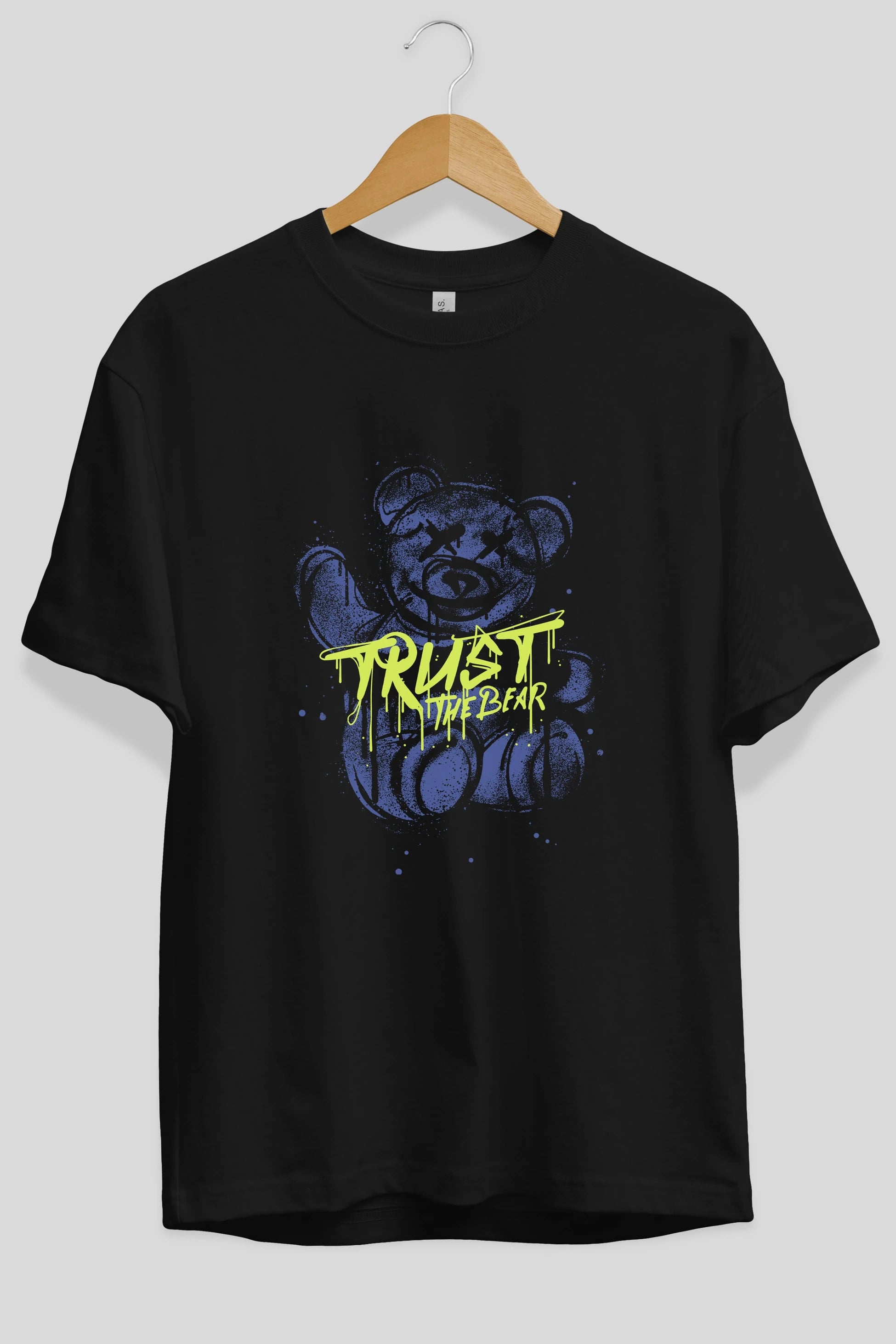Trust The Bear 4 Ön Baskılı Oversize t-shirt Erkek Kadın Unisex