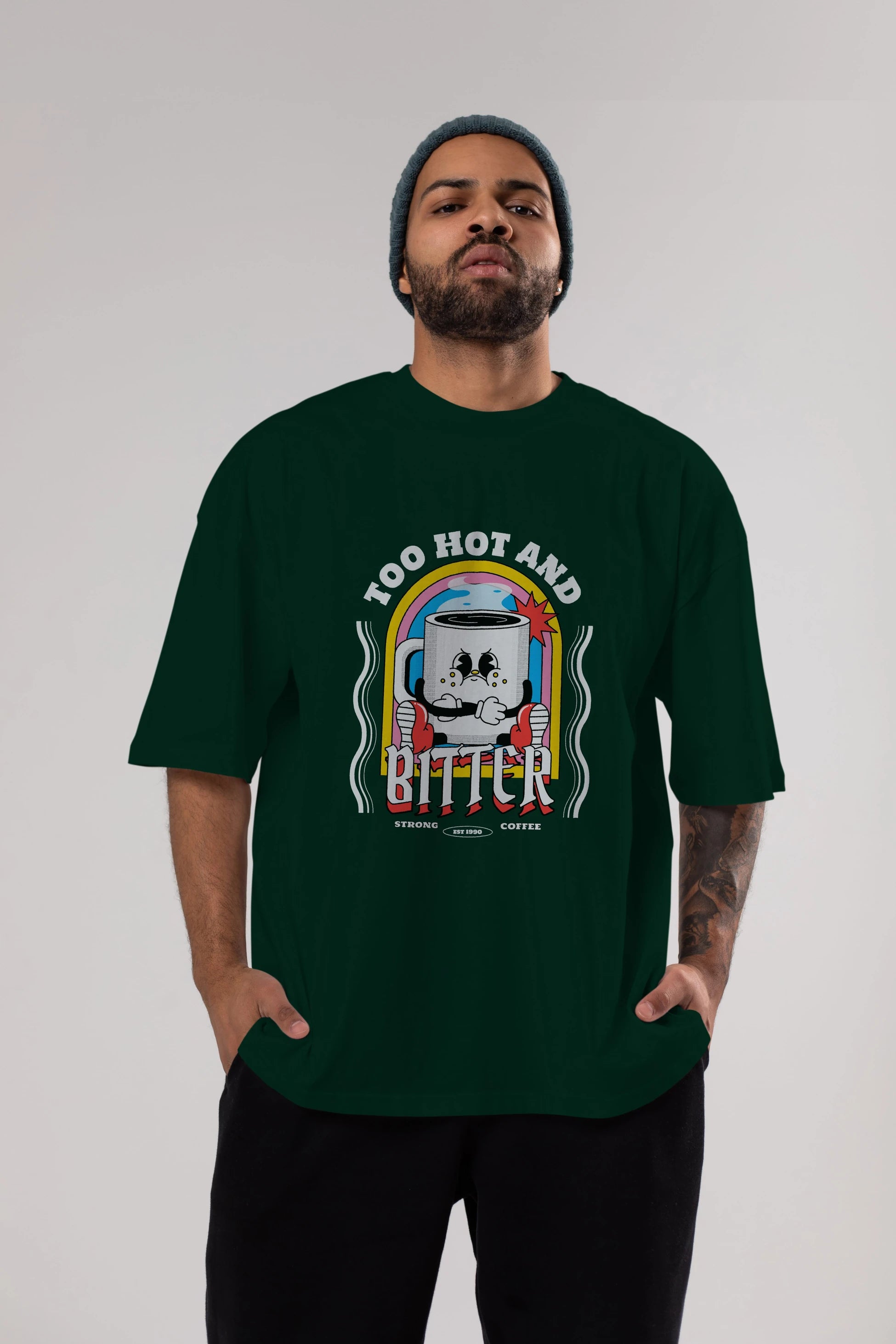 Too Hot And Bitter Ön Baskılı Oversize t-shirt Erkek Kadın Unisex