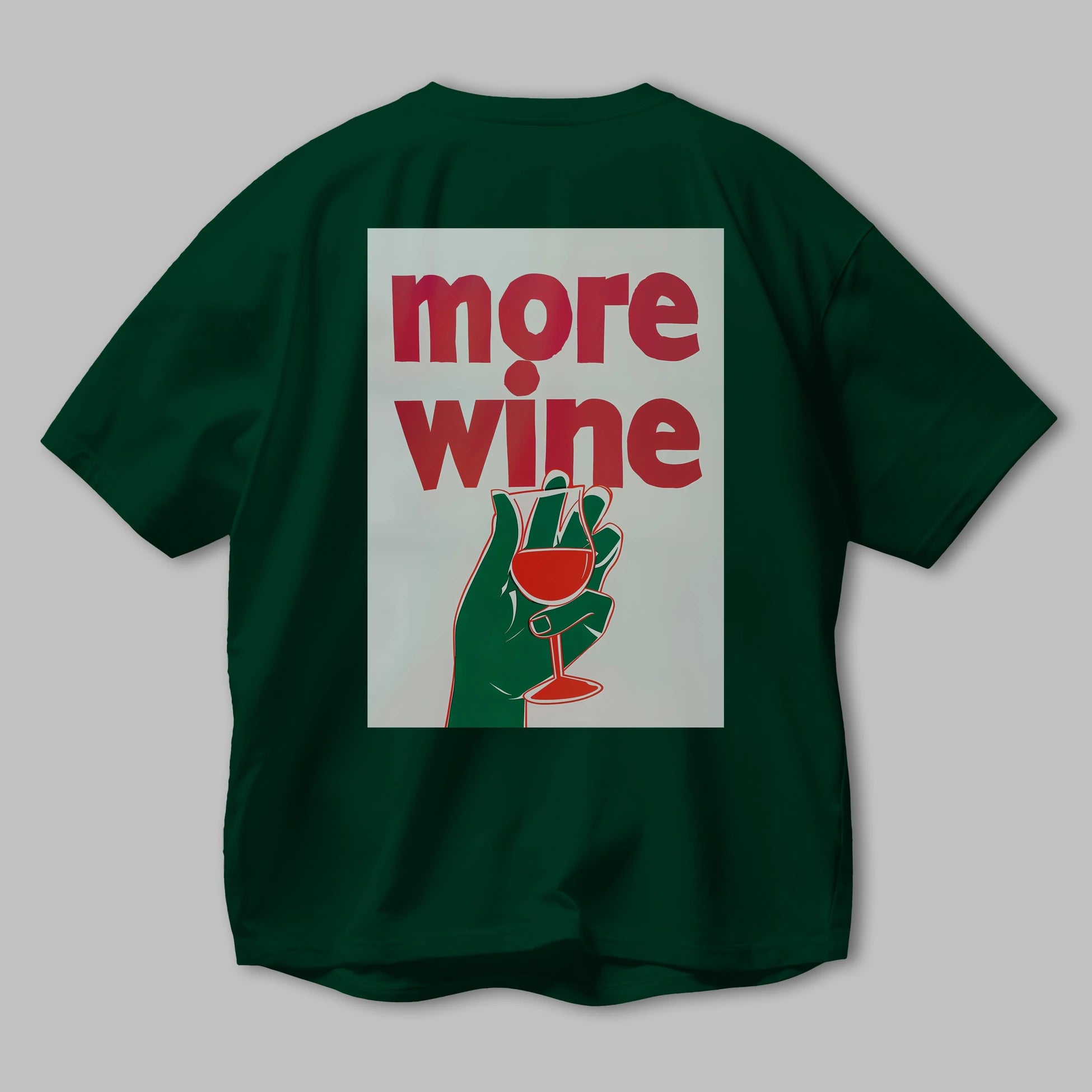 More Wine 3 Arka Baskılı Oversize t-shirt Erkek Kadın Unisex %100 Pamuk Bisiklet Yaka tişort