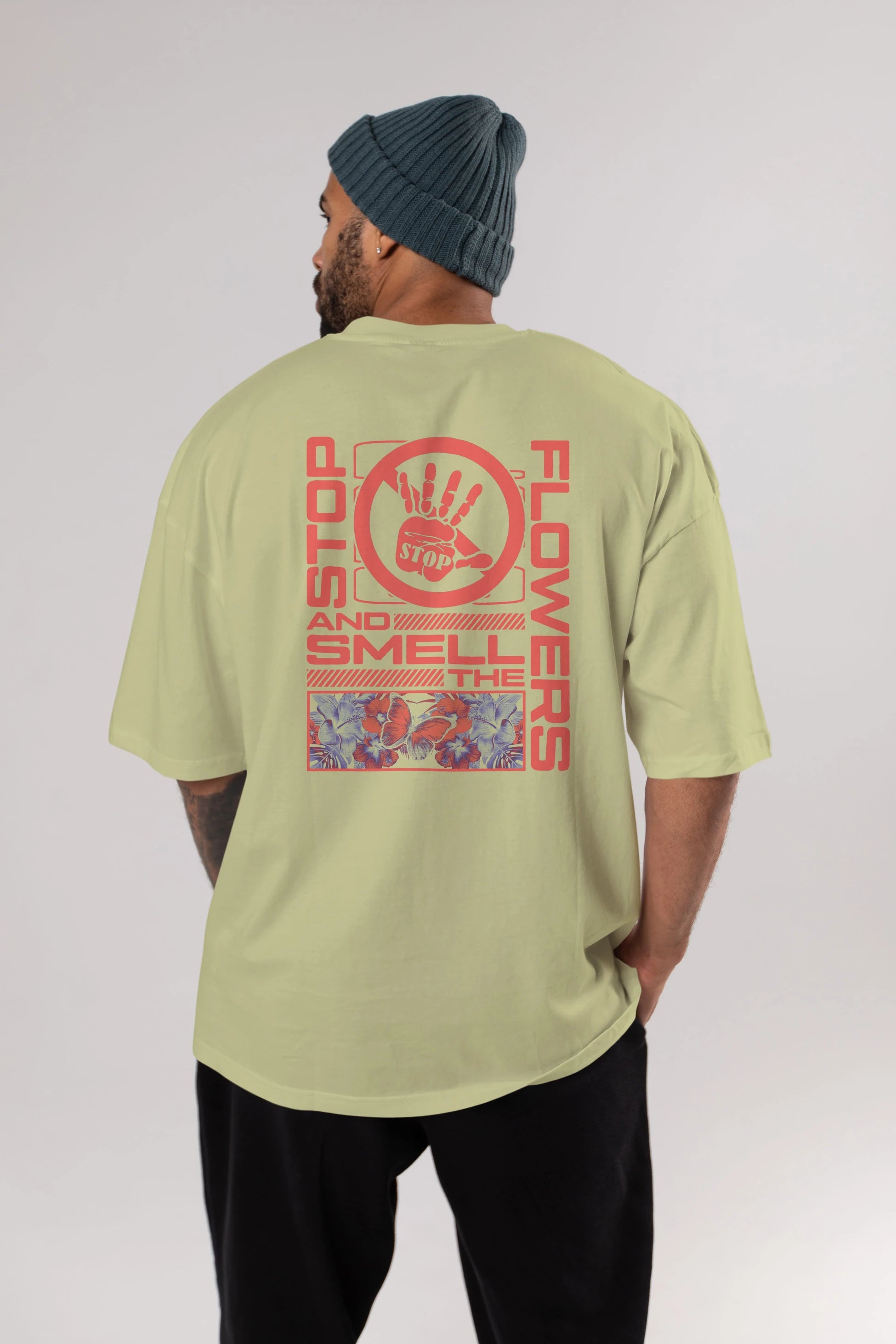 Stop and smell the flowers Arka Baskılı Oversize t-shirt Erkek Kadın Unisex