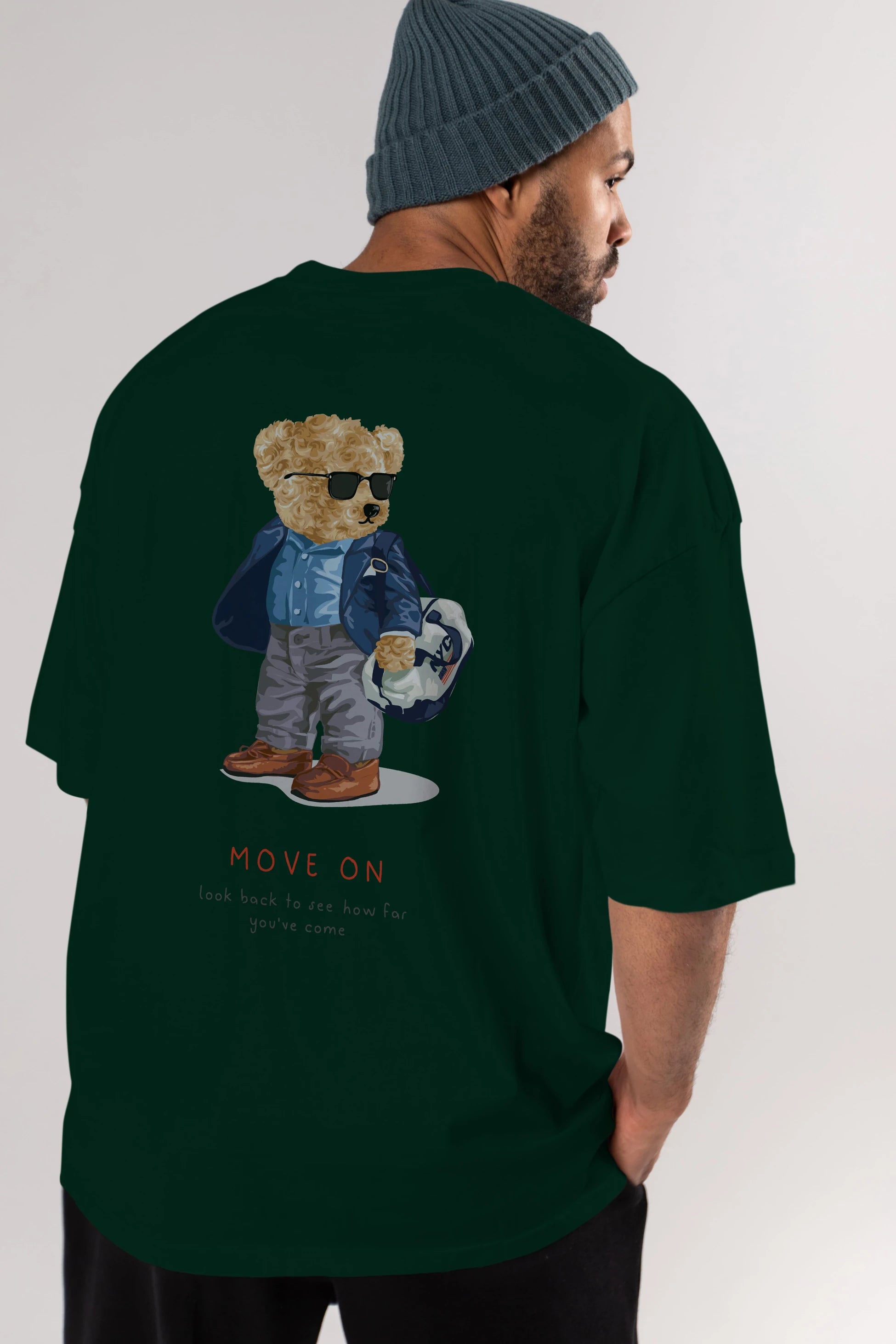 Teddy Bear Move On Arka Baskılı Oversize t-shirt Erkek Kadın Unisex %100 Pamuk