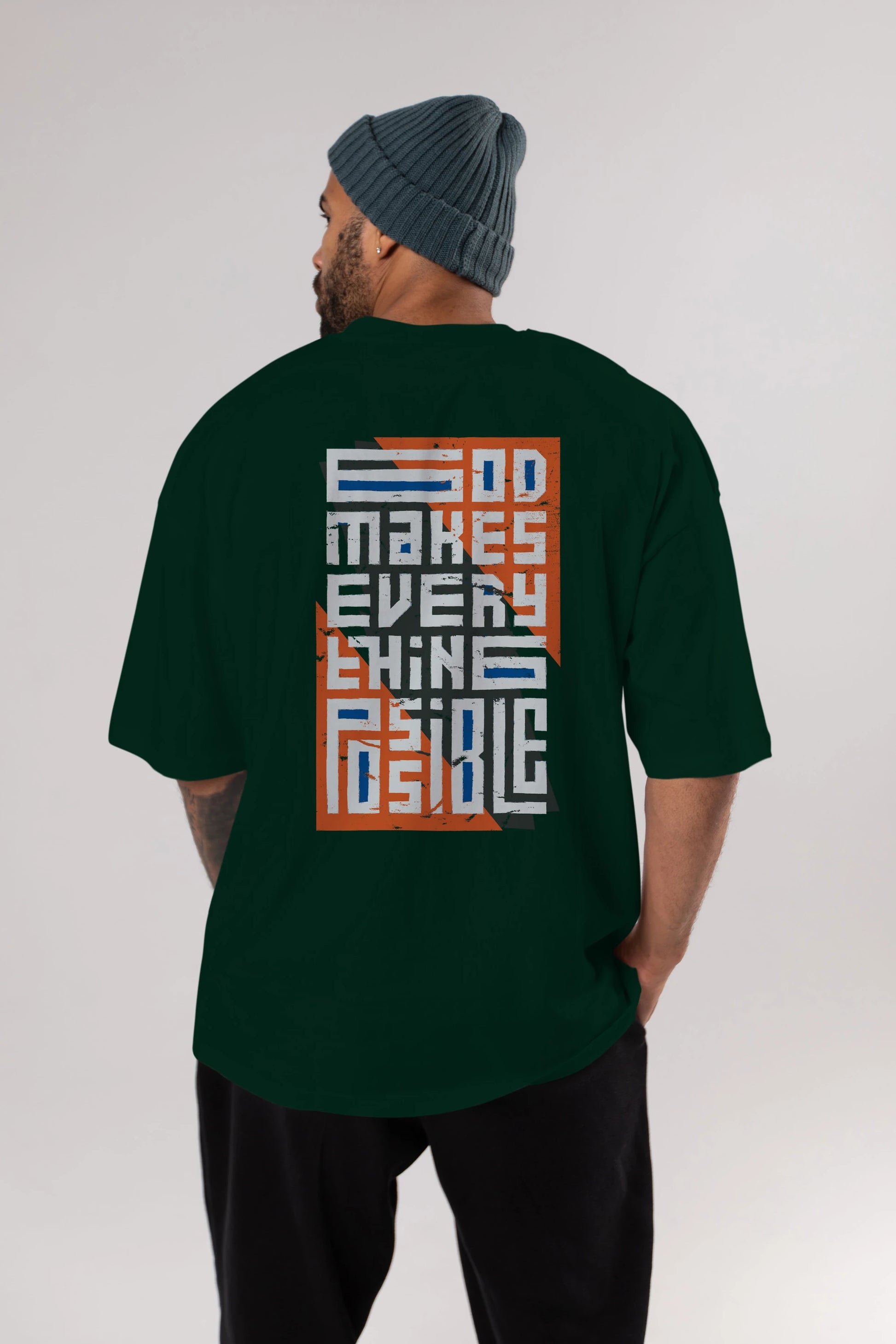 God Makes Every Thing Possible Yazılı Arka Baskılı Oversize t-shirt Erkek Kadın Unisex