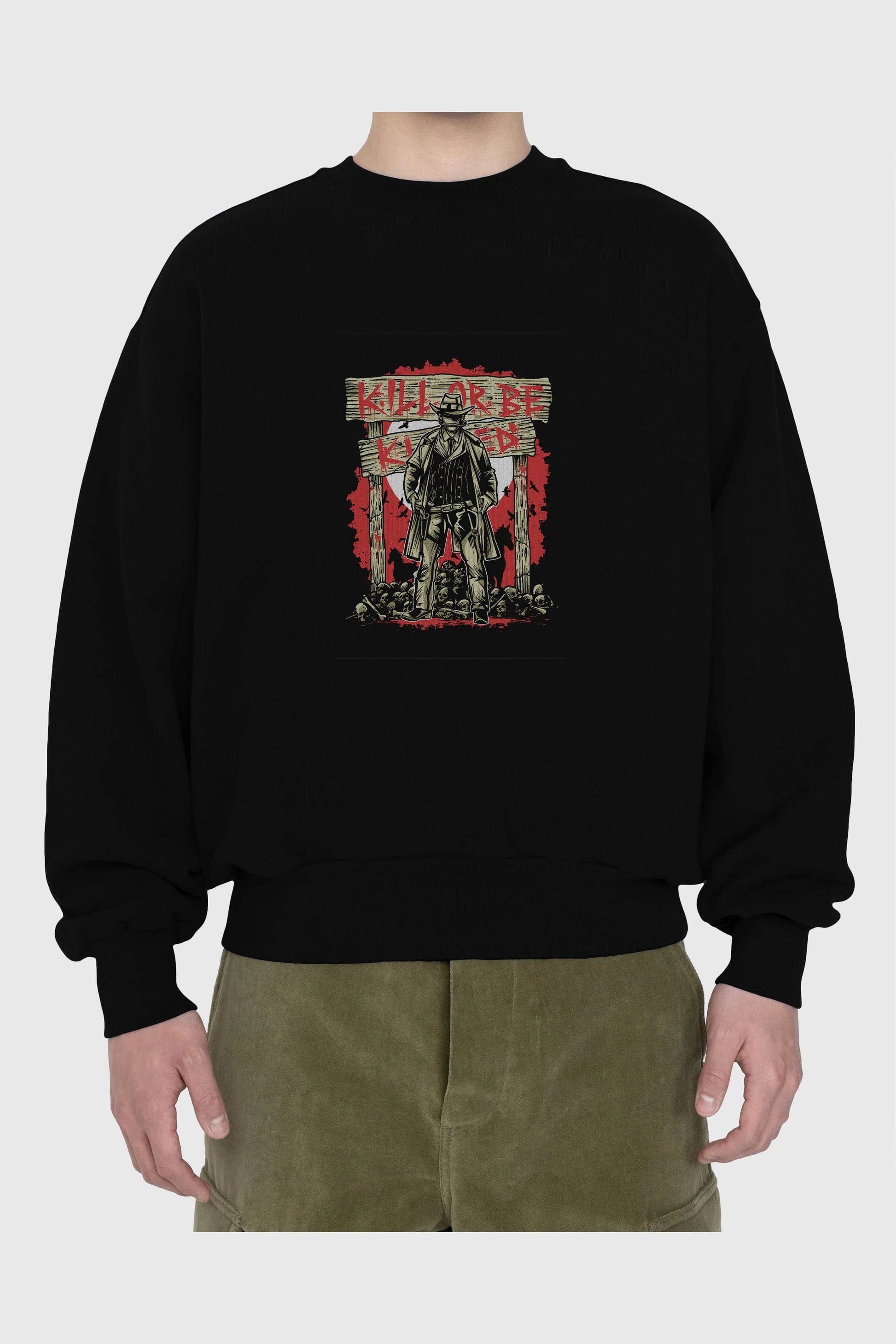 Kill Or Be Killed Ön Baskılı Oversize Sweatshirt Erkek Kadın Unisex