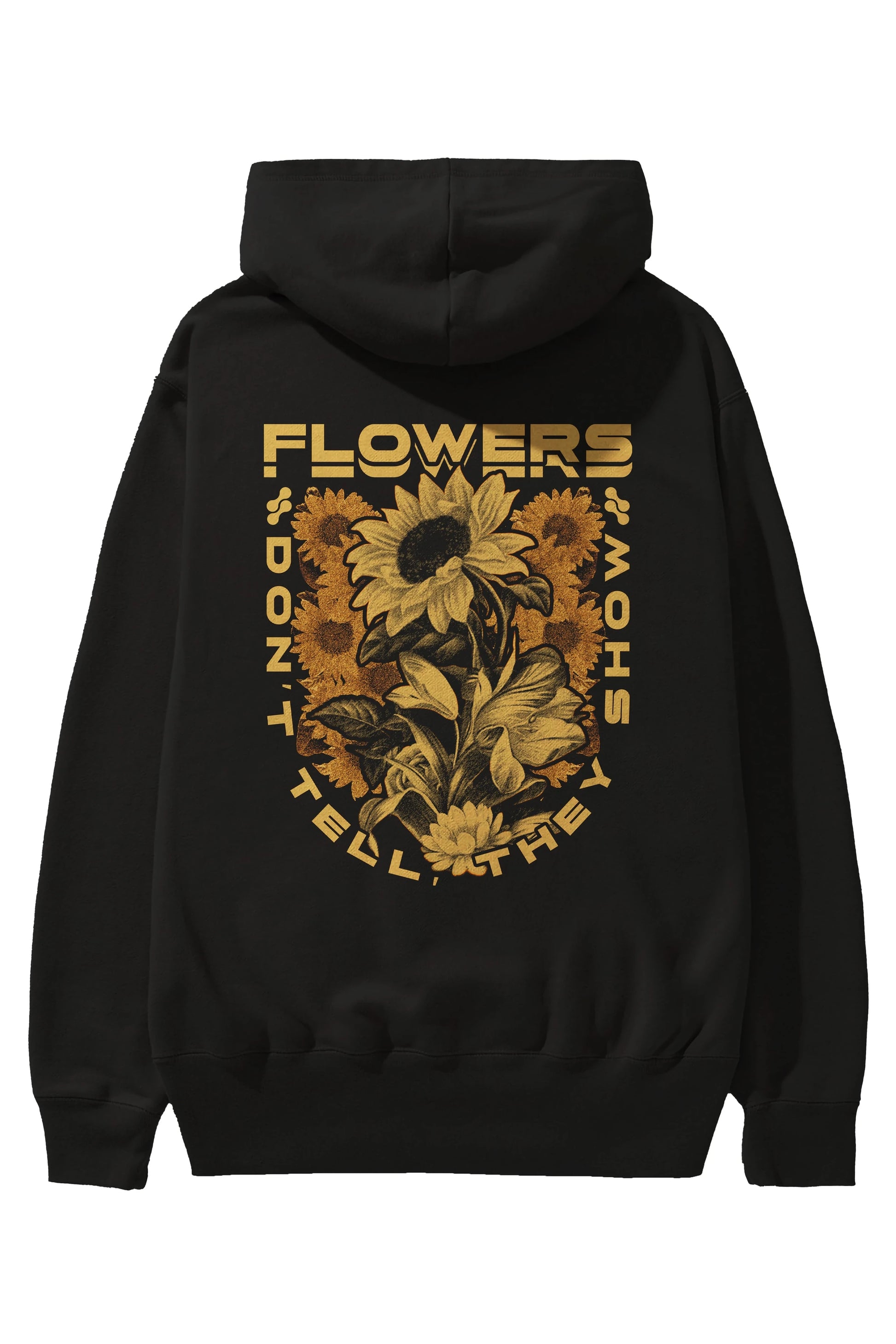 Flowers Dont Tell Arka Baskılı Hoodie Oversize Kapüşonlu Sweatshirt Erkek Kadın Unisex