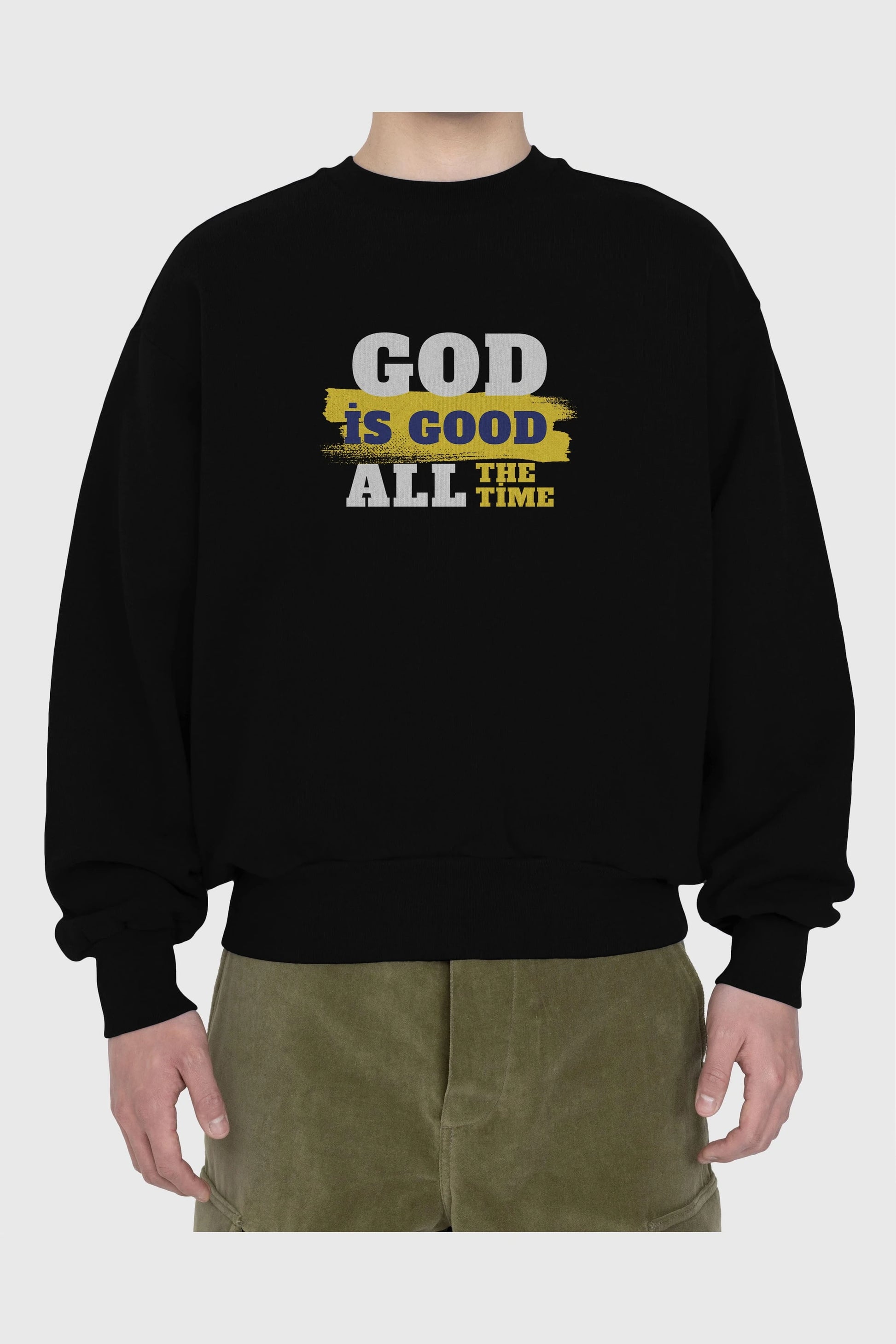 God is Good Yazılı Ön Baskılı Oversize Sweatshirt Erkek Kadın Unisex