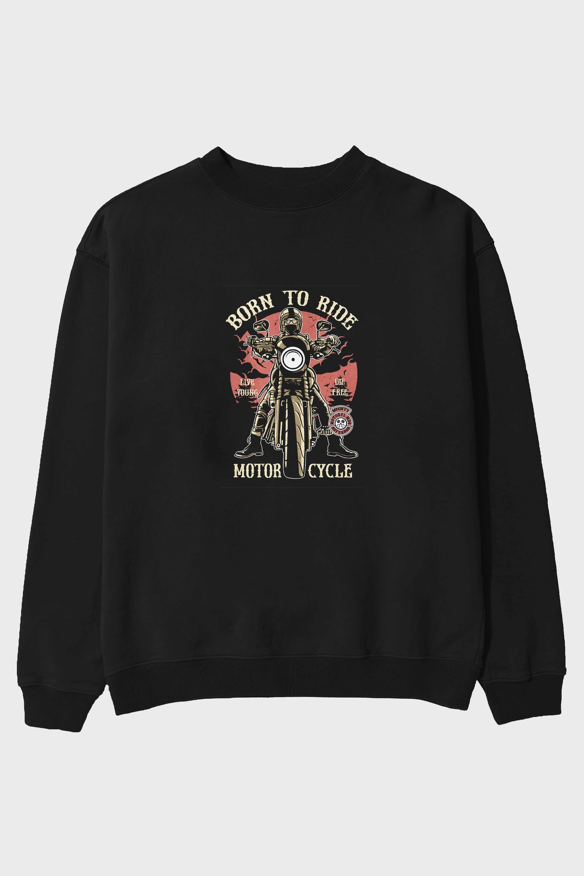 Born To Ride Ön Baskılı Oversize Sweatshirt Erkek Kadın Unisex