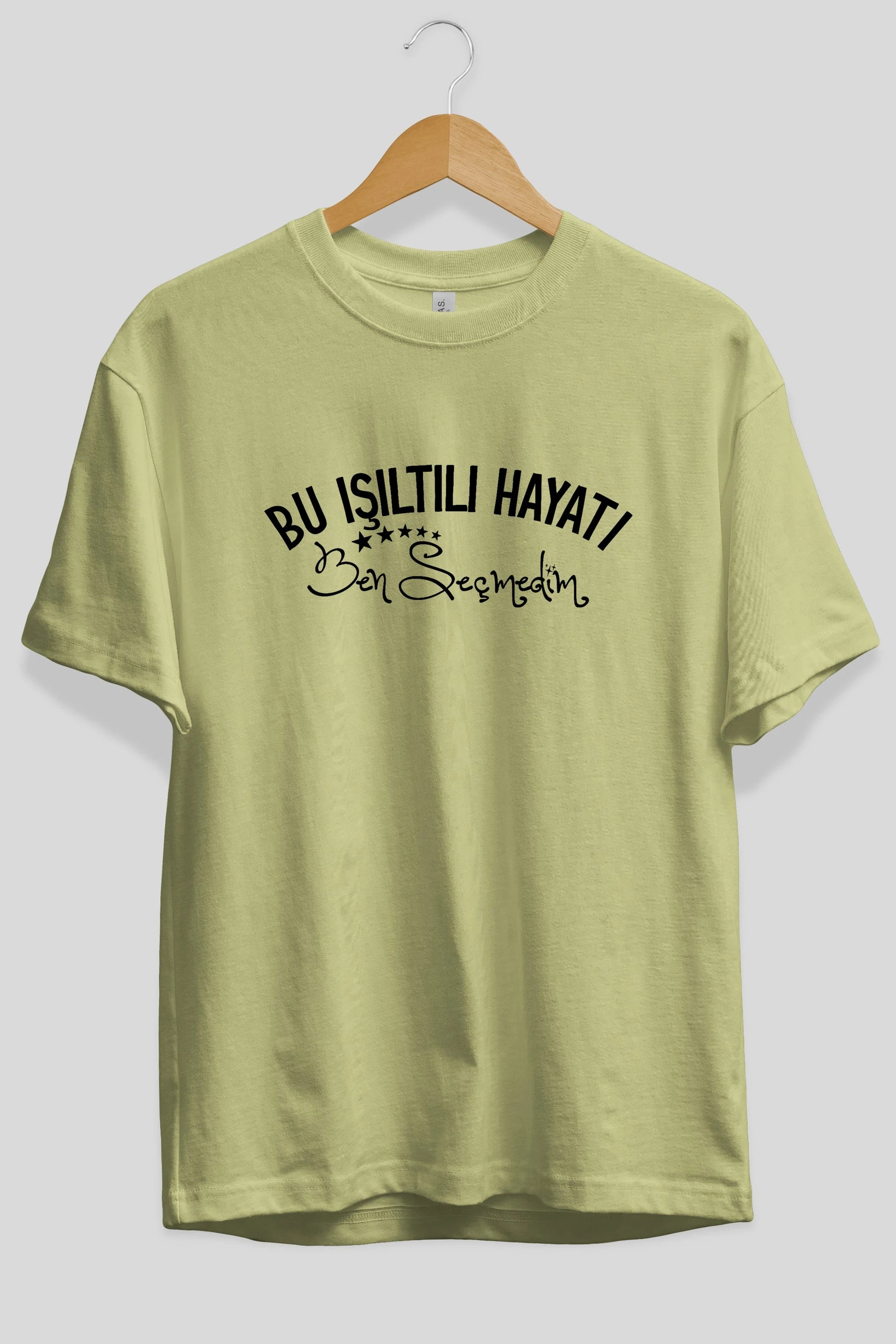 Bu Işıltılı Hayatı Ben Seçmedim Ön Baskılı Oversize t-shirt %100 pamuk Erkek Kadın Unisex