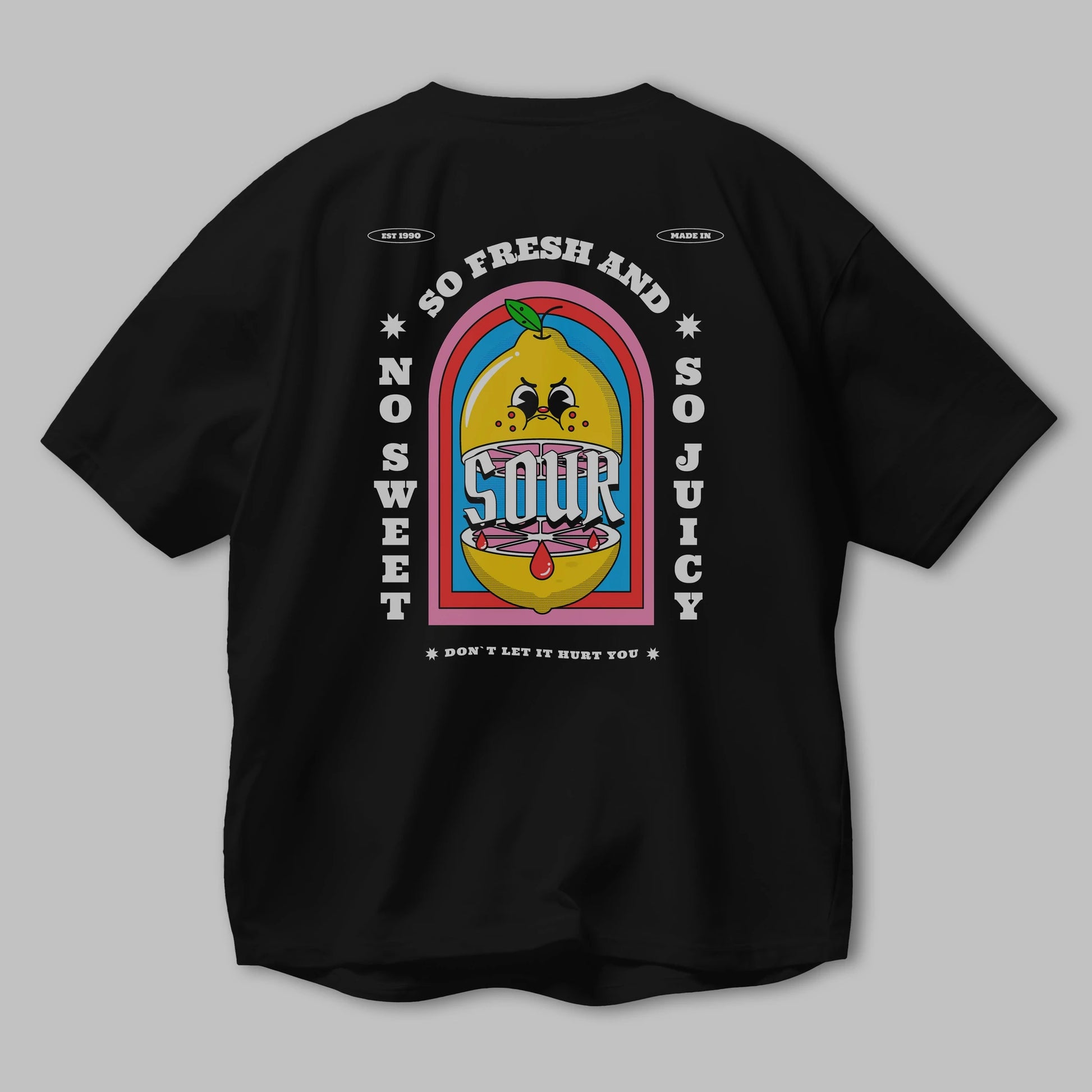 So Fresh And Sour Arka Baskılı Oversize t-shirt Erkek Kadın Unisex