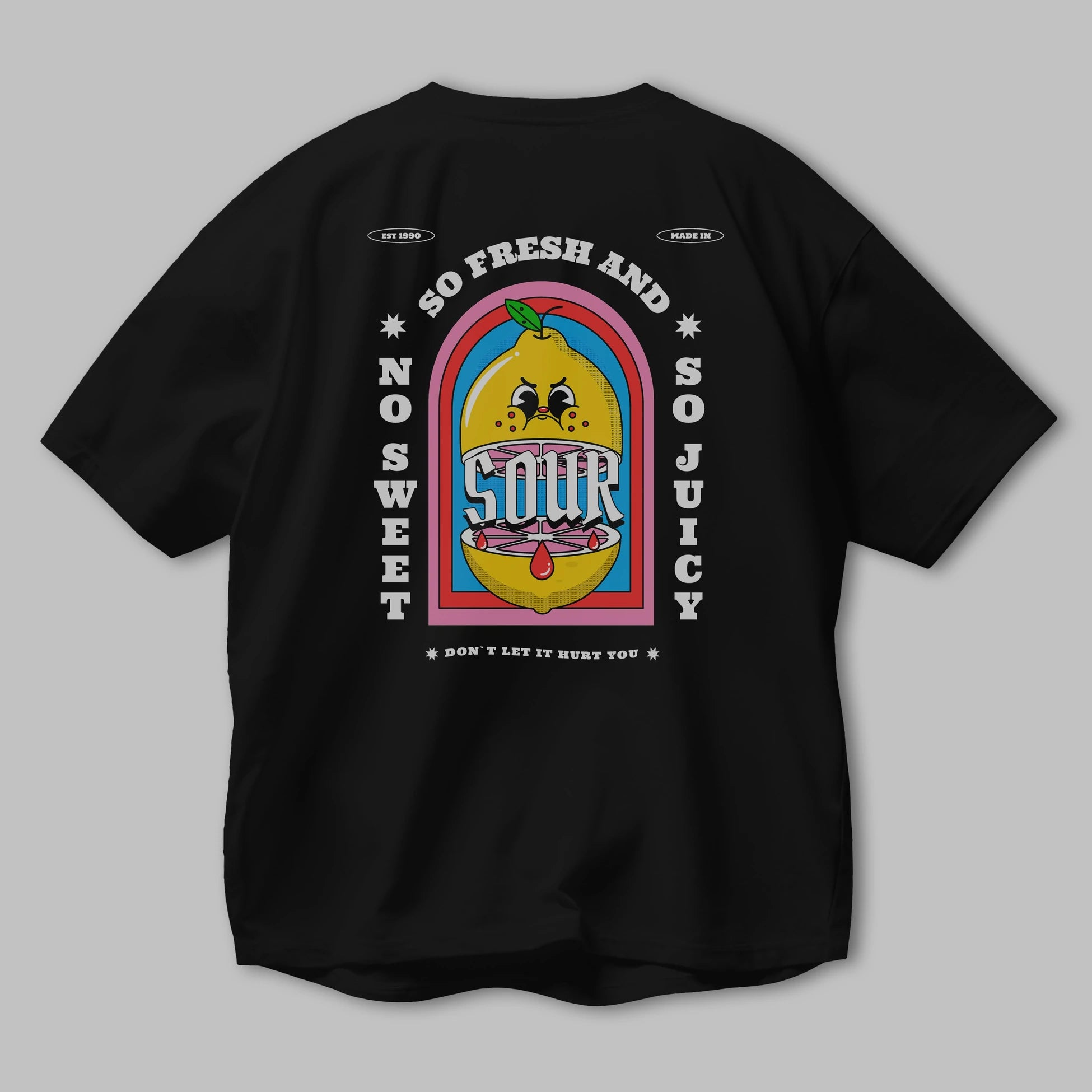 So Fresh And Sour Arka Baskılı Oversize t-shirt Erkek Kadın Unisex