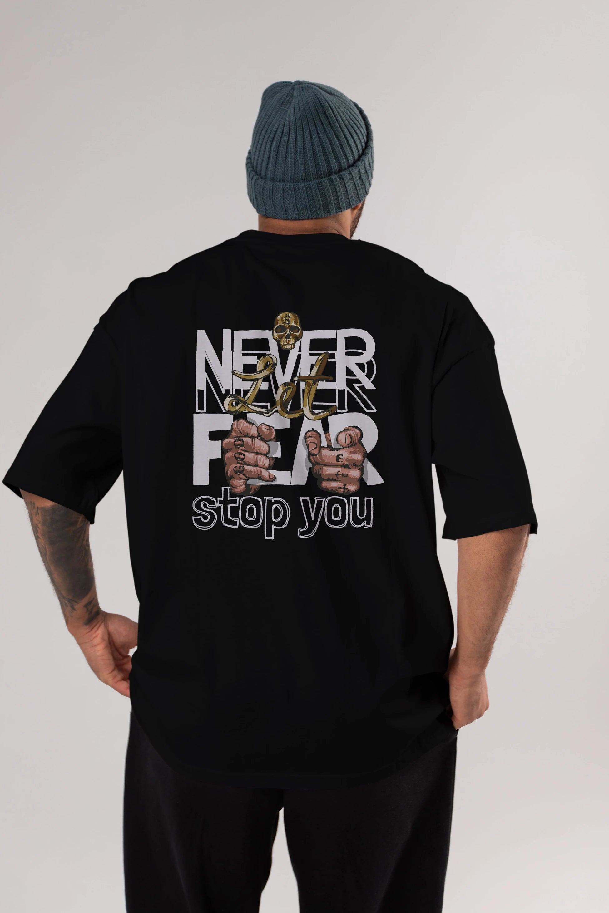 Never Let Fear Arka Baskılı Oversize t-shirt Erkek Kadın Unisex