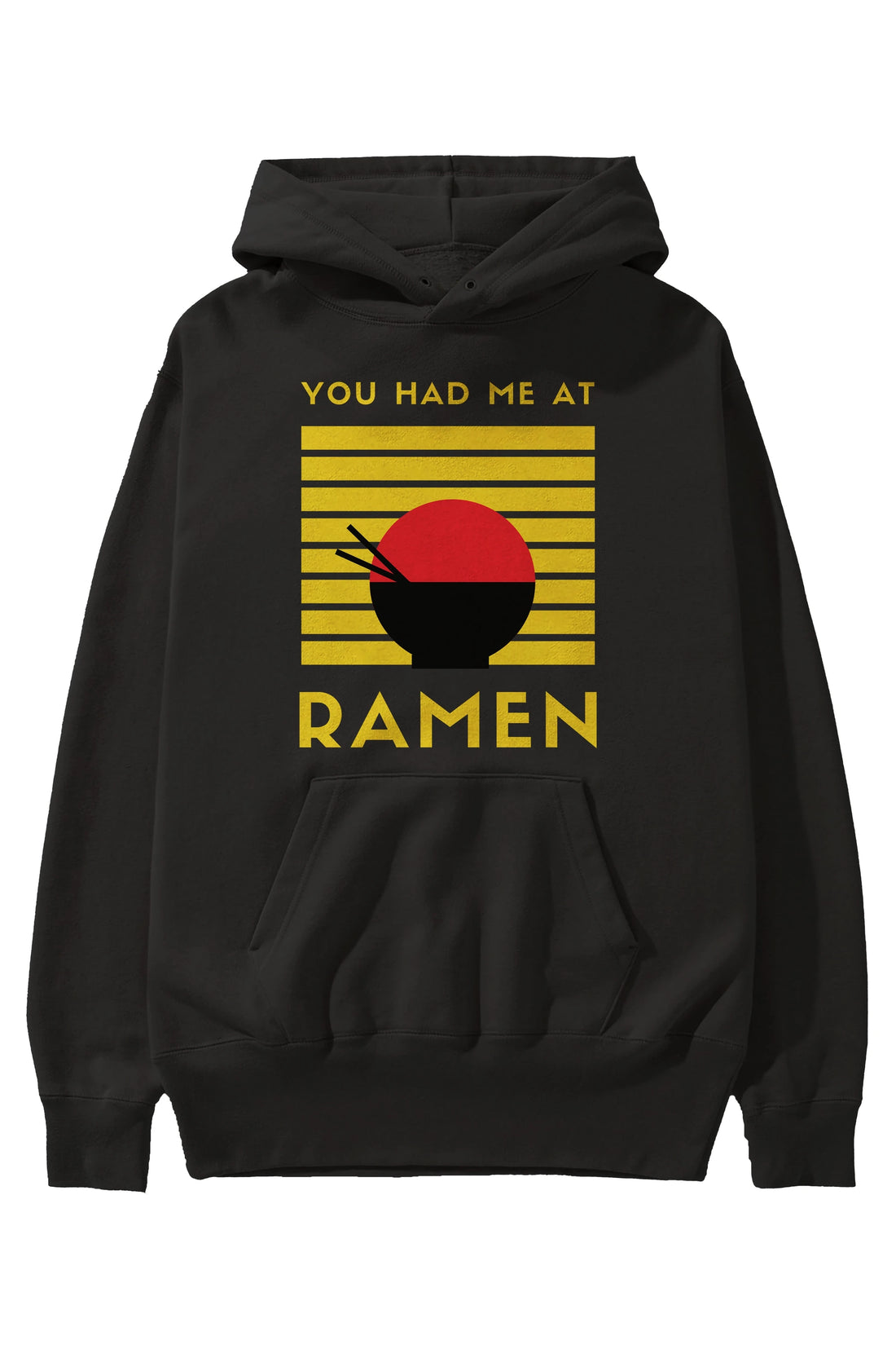 You Had me at Ramen Yazılı Ön Baskılı Oversize Hoodie Kapüşonlu Sweatshirt Erkek Kadın Unisex