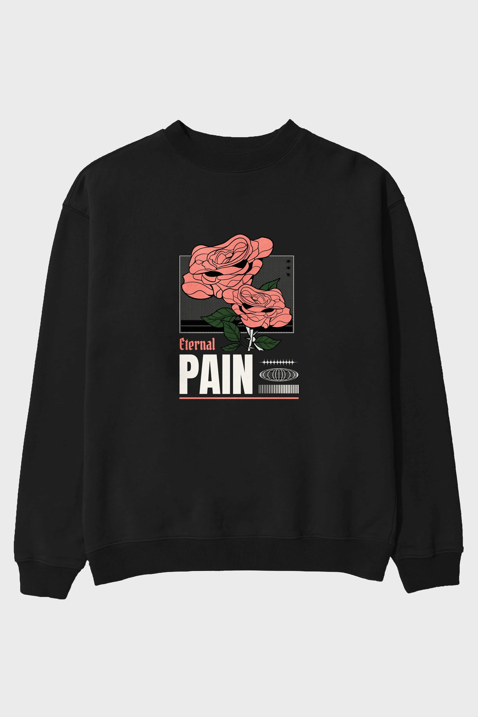 Eternal Pain Ön Baskılı Oversize Sweatshirt Erkek Kadın Unisex