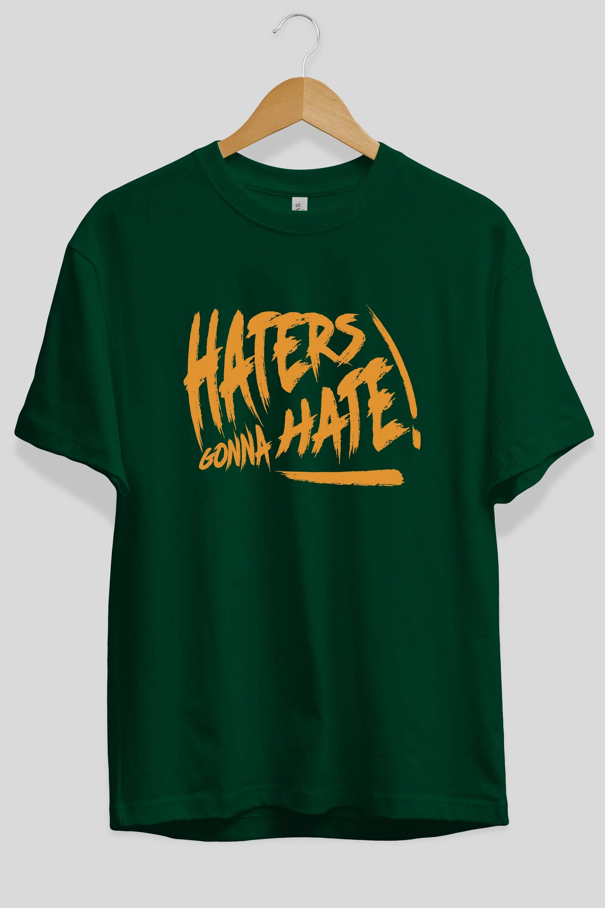 Hater Gonna Hate Ön Baskılı Oversize t-shirt Erkek Kadın Unisex