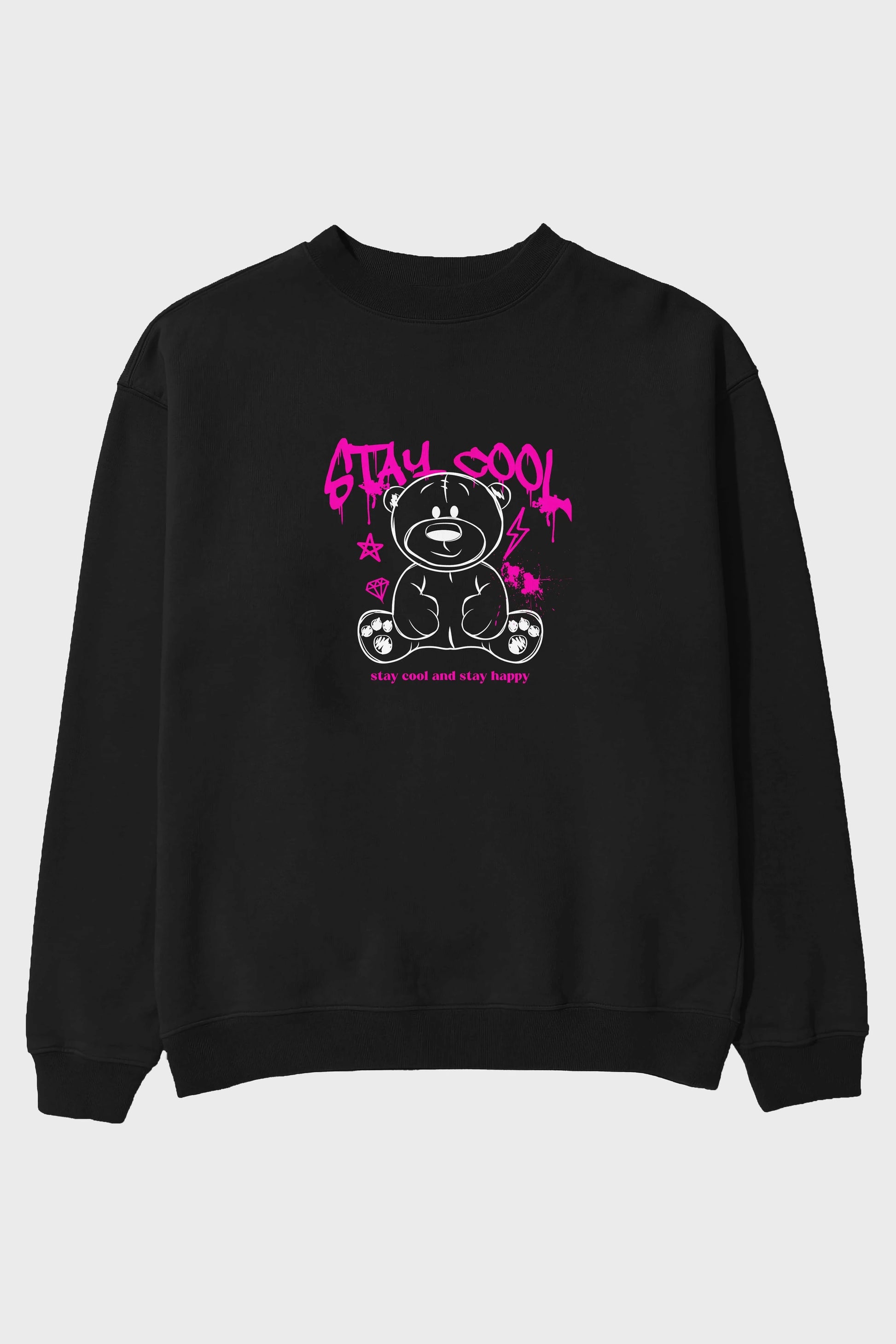 Teddy Bear Stay Cool Ön Baskılı Oversize Sweatshirt Erkek Kadın Unisex