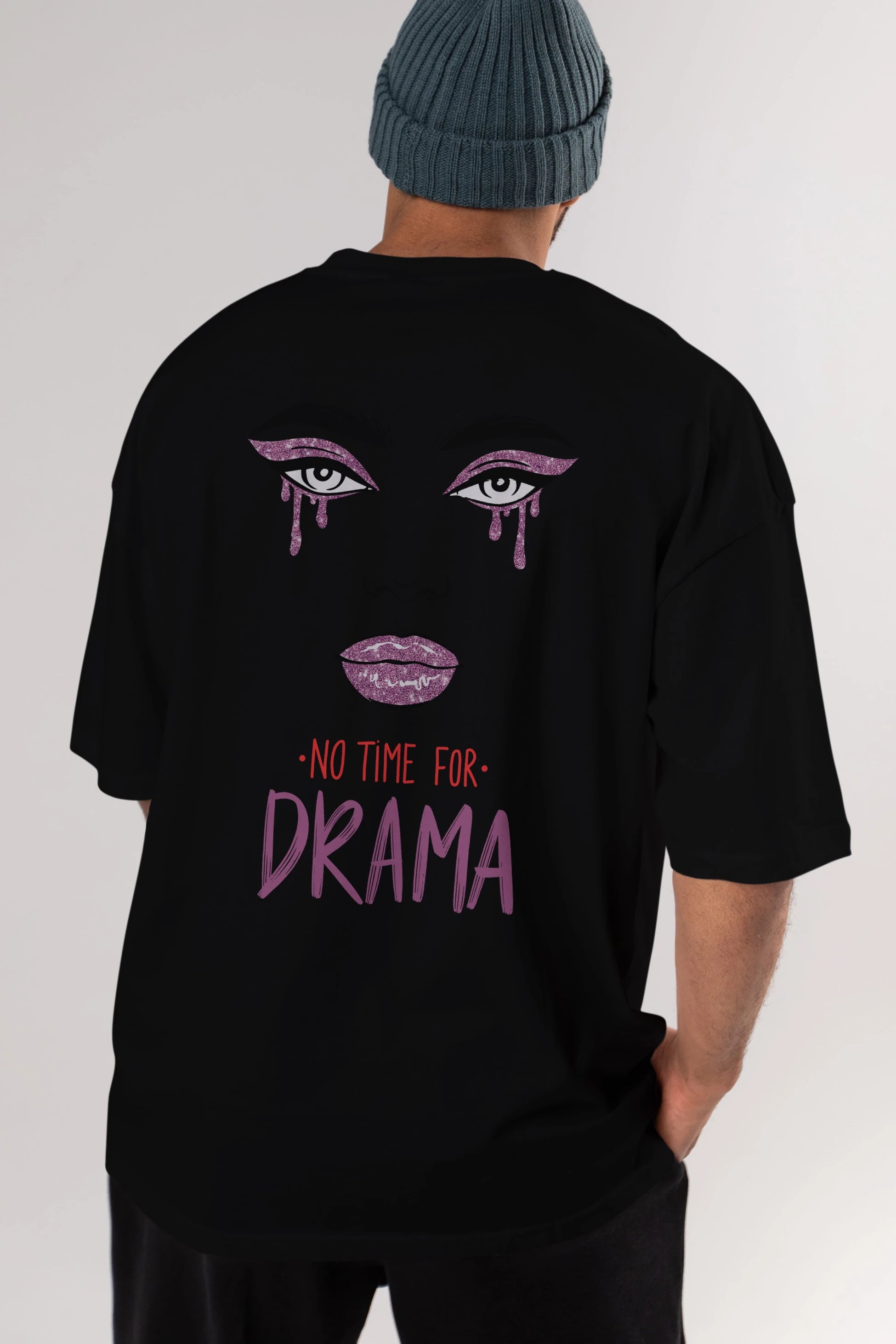 No Time for Drama Yazılı Arka Baskılı Oversize t-shirt Erkek Kadın Unisex