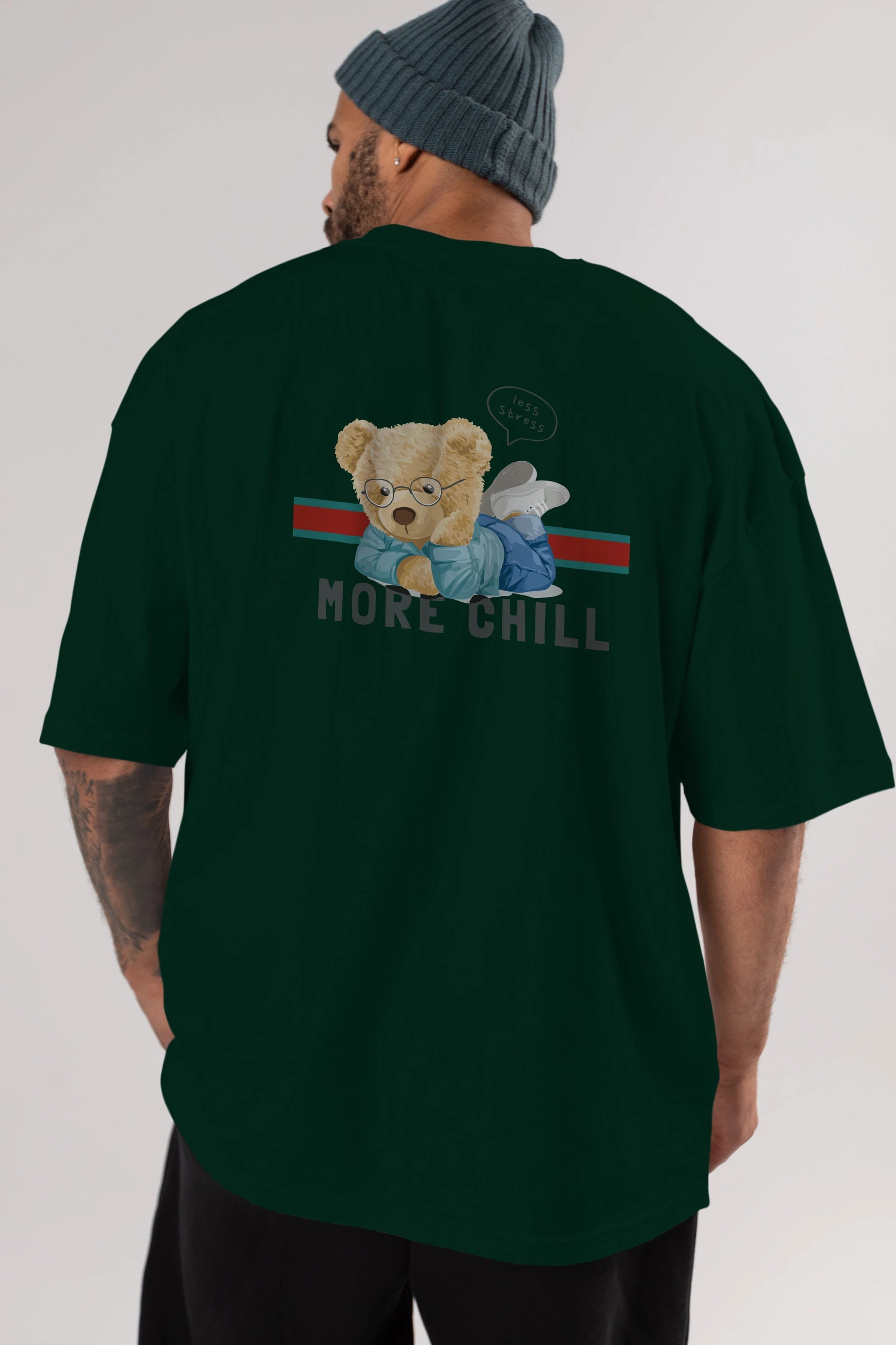 Teddy Bear More Chill Arka Baskılı Oversize t-shirt Erkek Kadın Unisex %100 Pamuk