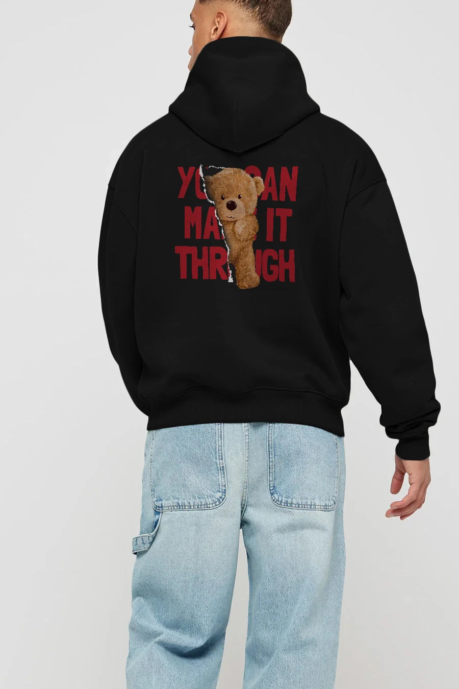 Teddy Bear You Can Make it Arka Baskılı Hoodie Oversize Kapüşonlu Sweatshirt Erkek Kadın Unisex
