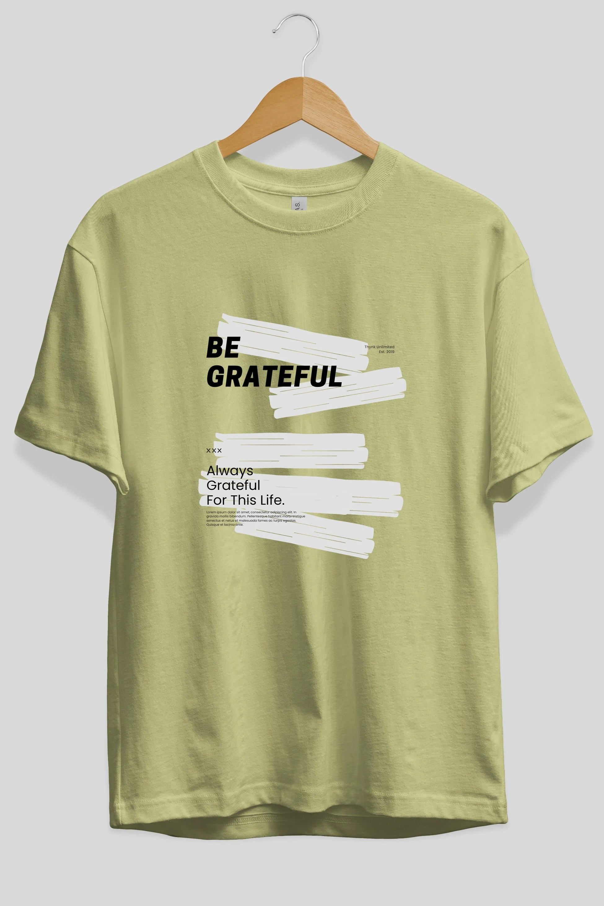 Be Grateful Yazılı Ön Baskılı Oversize t-shirt Erkek Kadın Unisex