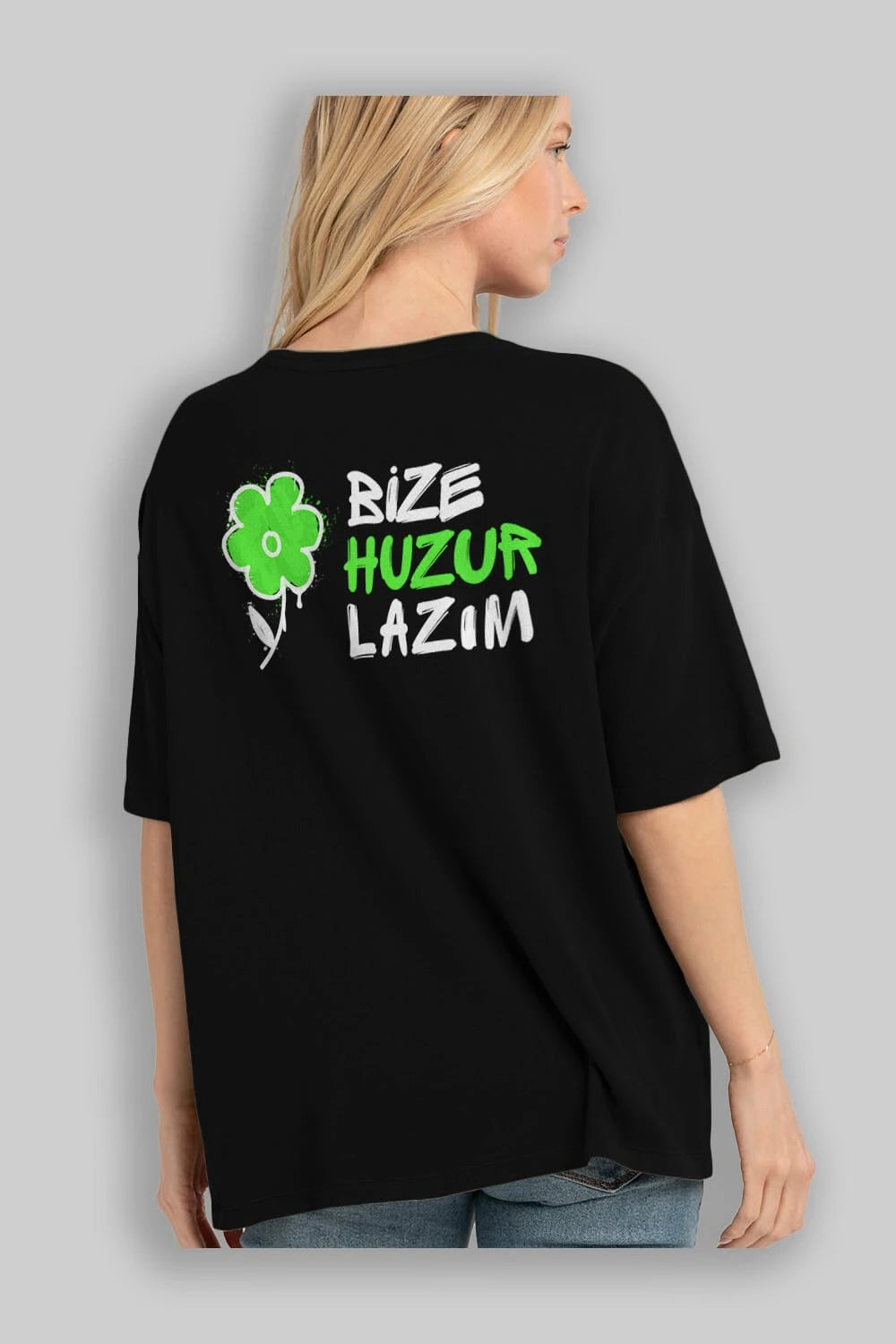 Bize Huzur Lazım Arka Baskılı Oversize t-shirt Erkek Kadın Unisex