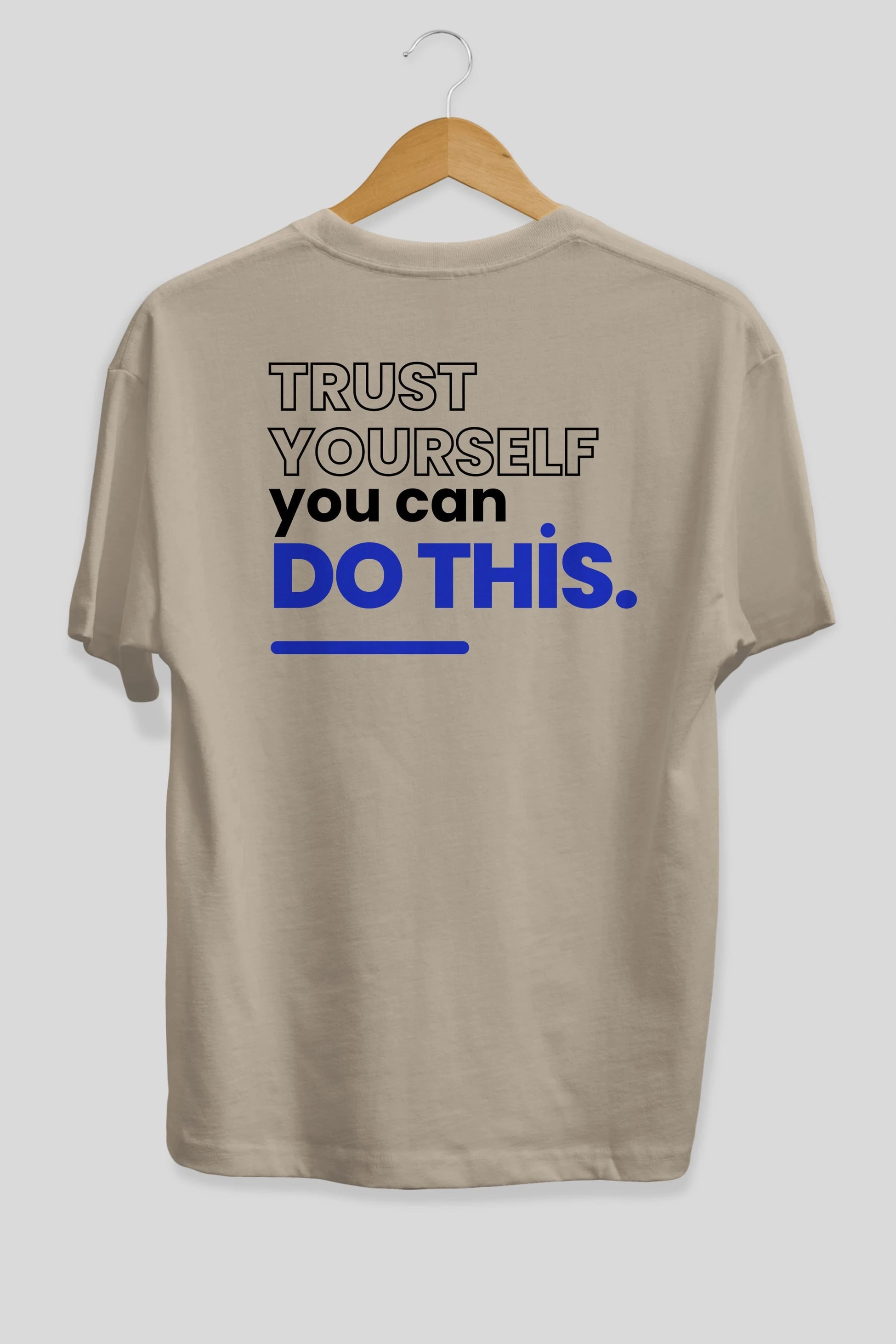 Trust Yourself Yazılı Arka Baskılı Oversize t-shirt Erkek Kadın Unisex
