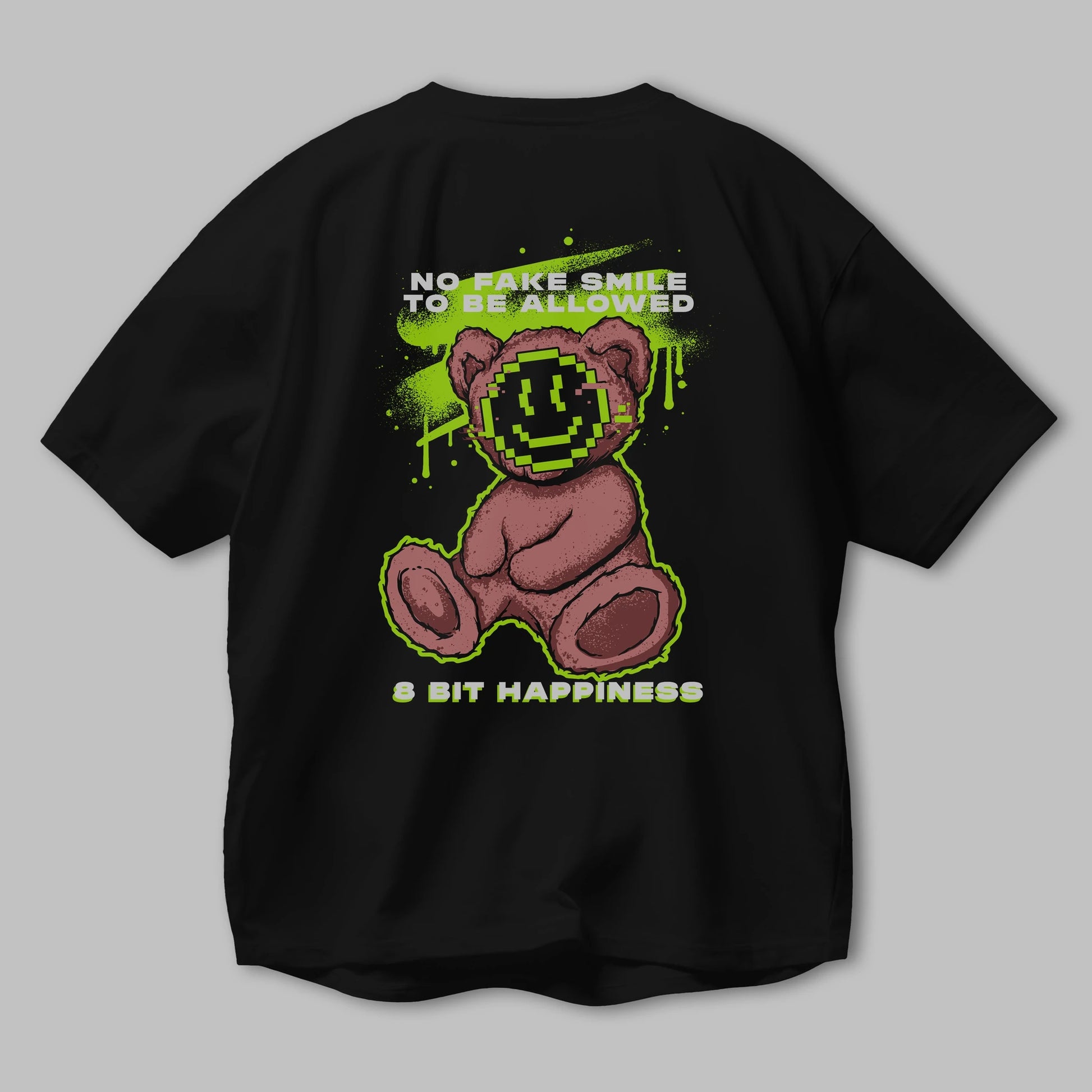 No Fake Smile Bear Arka Baskılı Oversize t-shirt Erkek Kadın Unisex