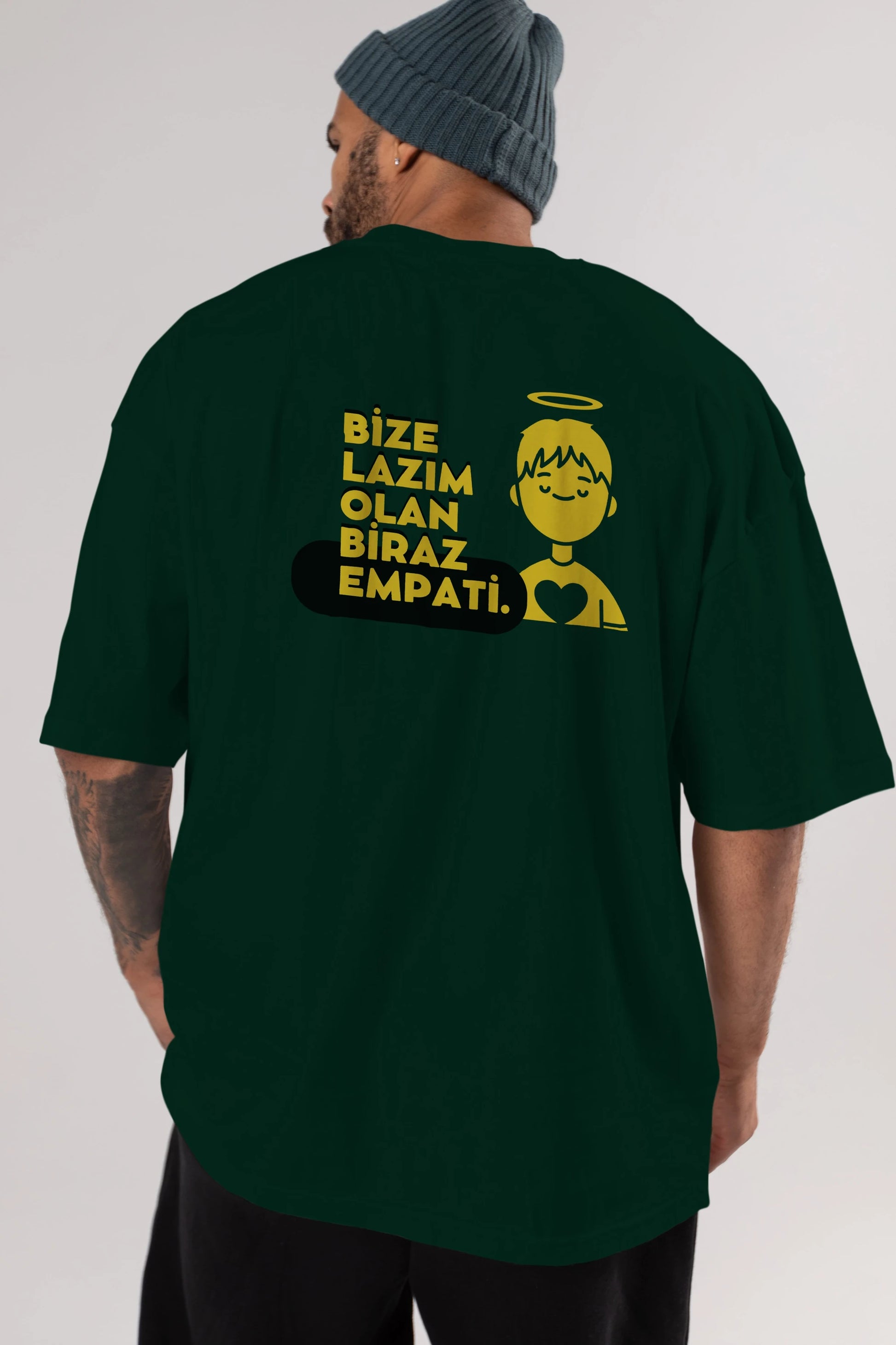 Bize Lazım Olan Biraz Empati Arka Baskılı Oversize t-shirt Erkek Kadın Unisex