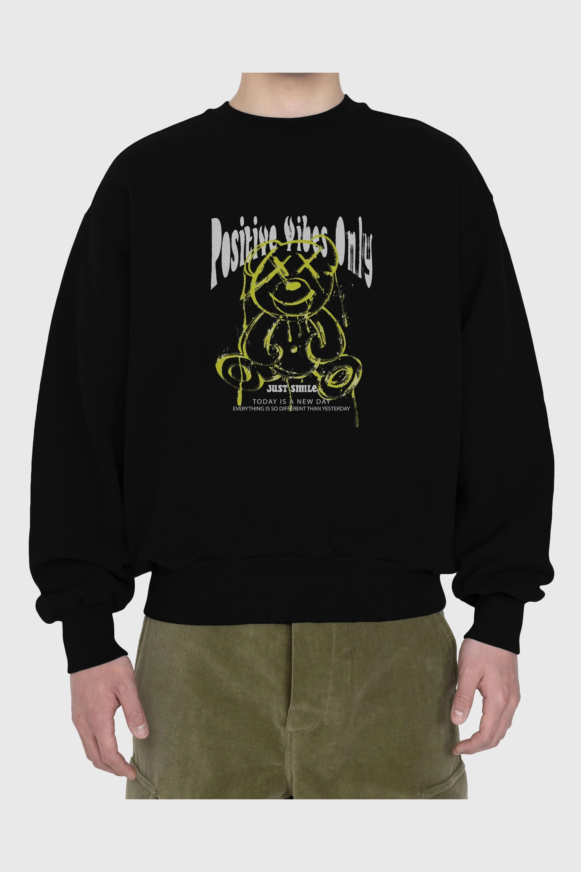 Positive Vibes Only Bear Ön Baskılı Oversize Sweatshirt Erkek Kadın Unisex