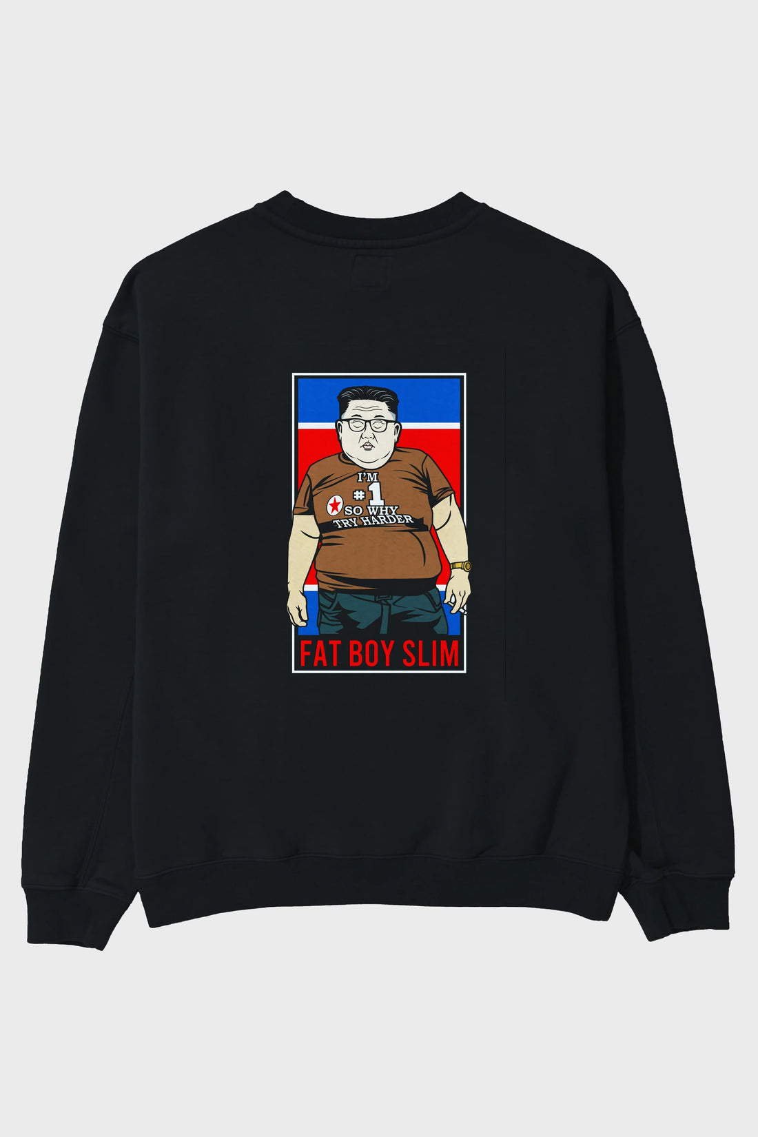 Fat Boy Slim Kim Jong Un Arka Baskılı Oversize Sweatshirt Erkek Kadın Unisex