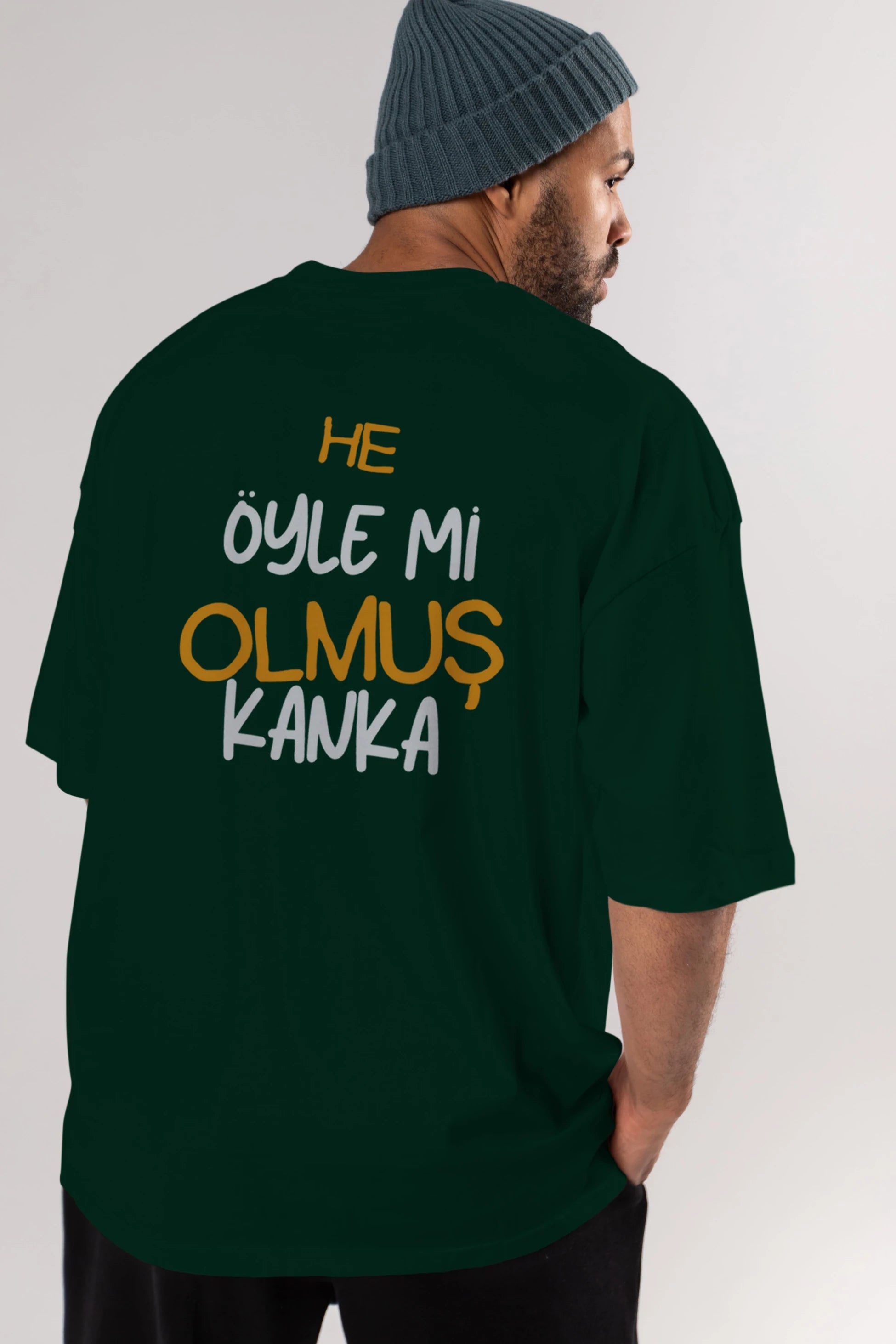 He öyle mi Olmuş Kanka Yazılı Arka Baskılı Oversize t-shirt Erkek Kadın Unisex